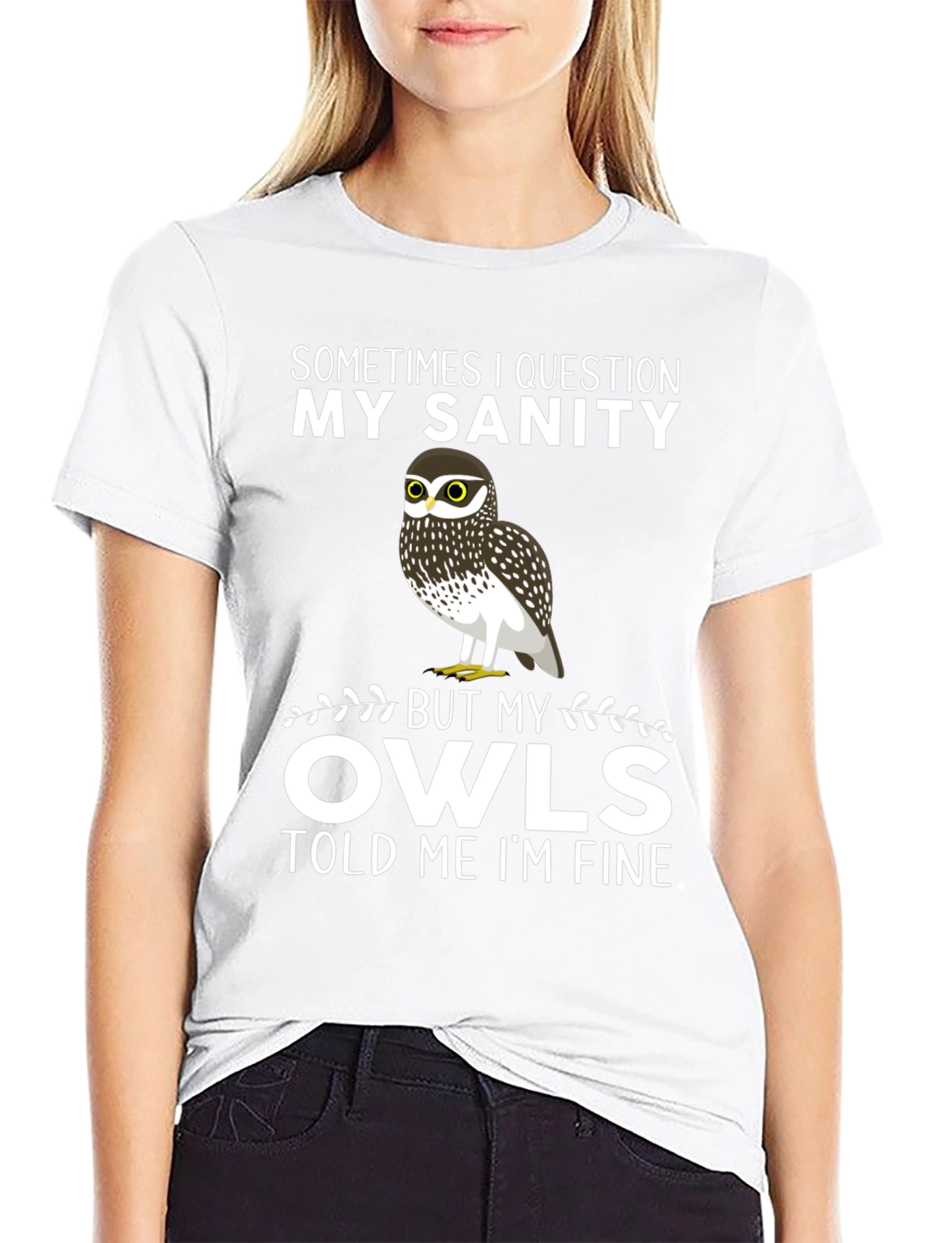 Owl Sanity T-Shirt: Sometimes I Question