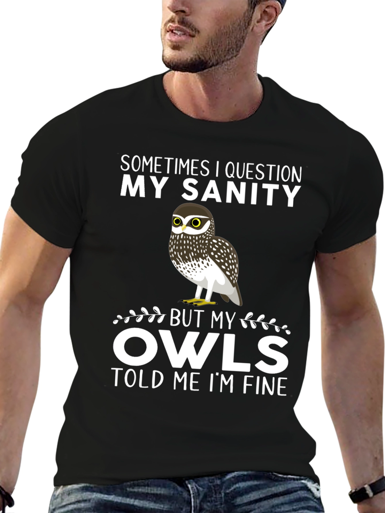Owl Sanity T-Shirt: Sometimes I Question