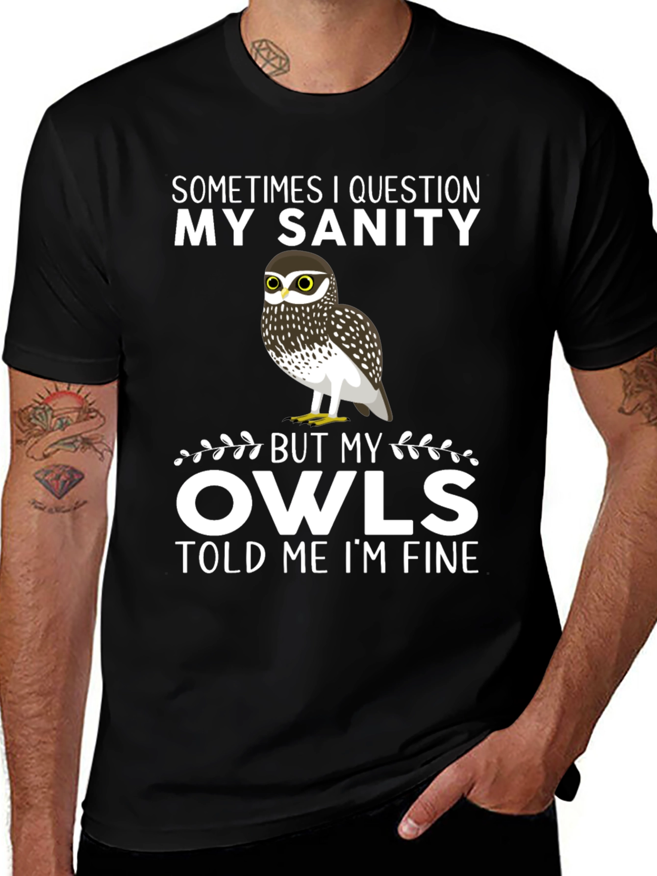 Owl Sanity T-Shirt: Sometimes I Question