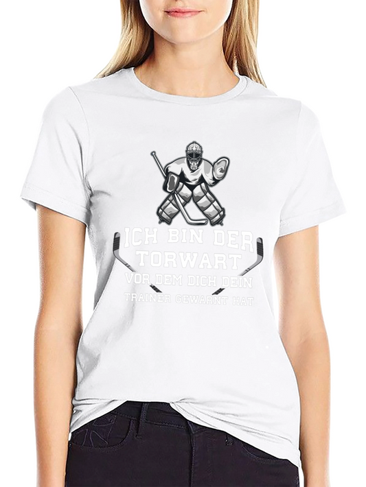 Ich Bin Der Torwart T-Shirt - Hockey Goalie Tee