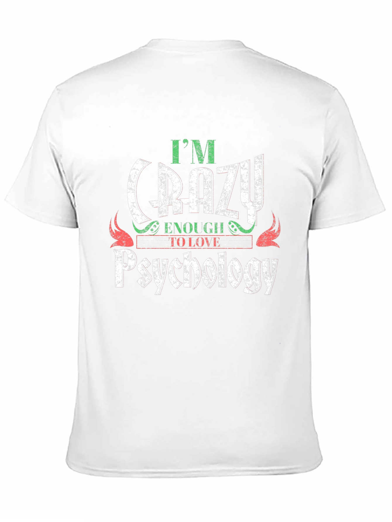 Crazy Enough to Love Psychology Graphic Tee