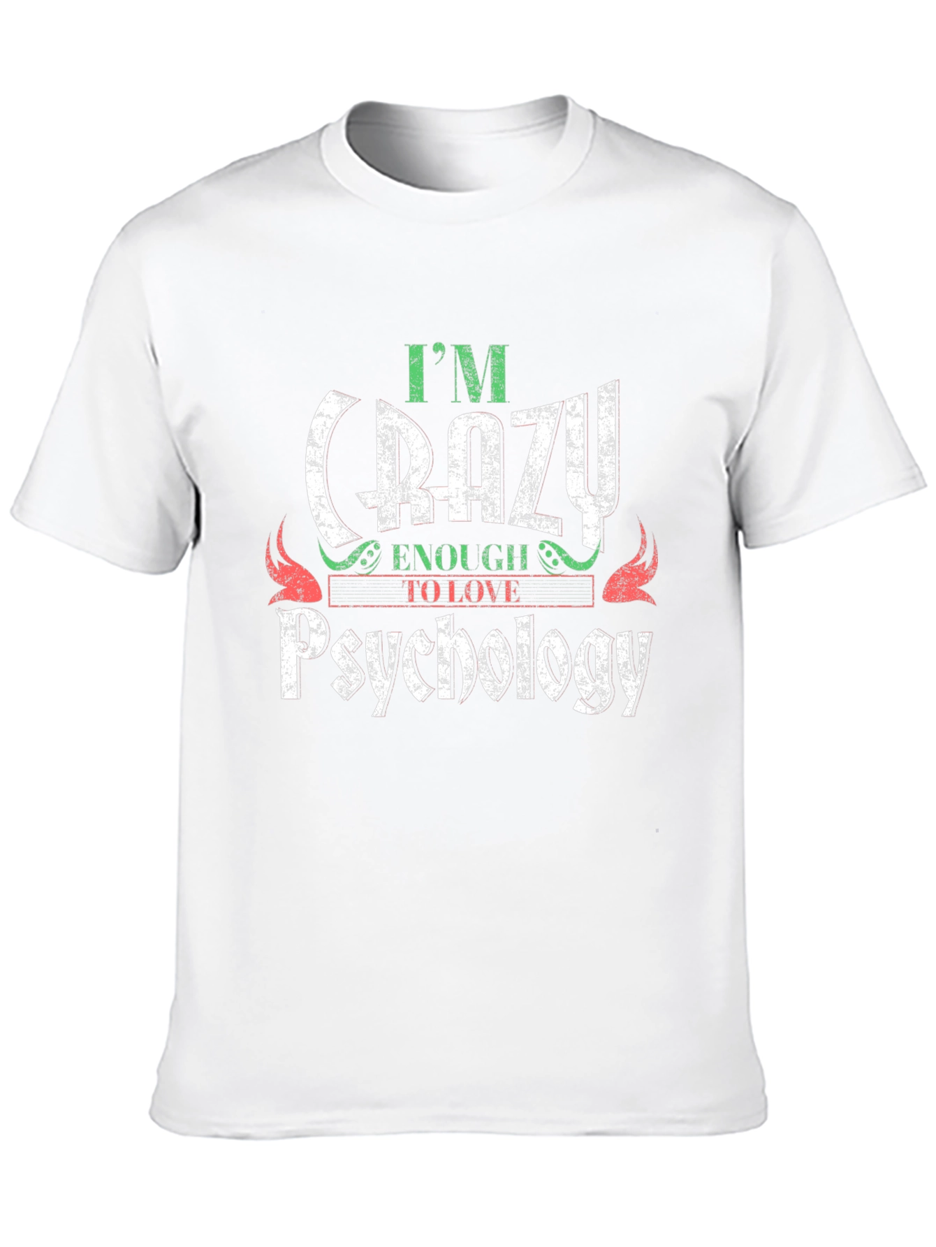 Crazy Enough to Love Psychology Graphic Tee