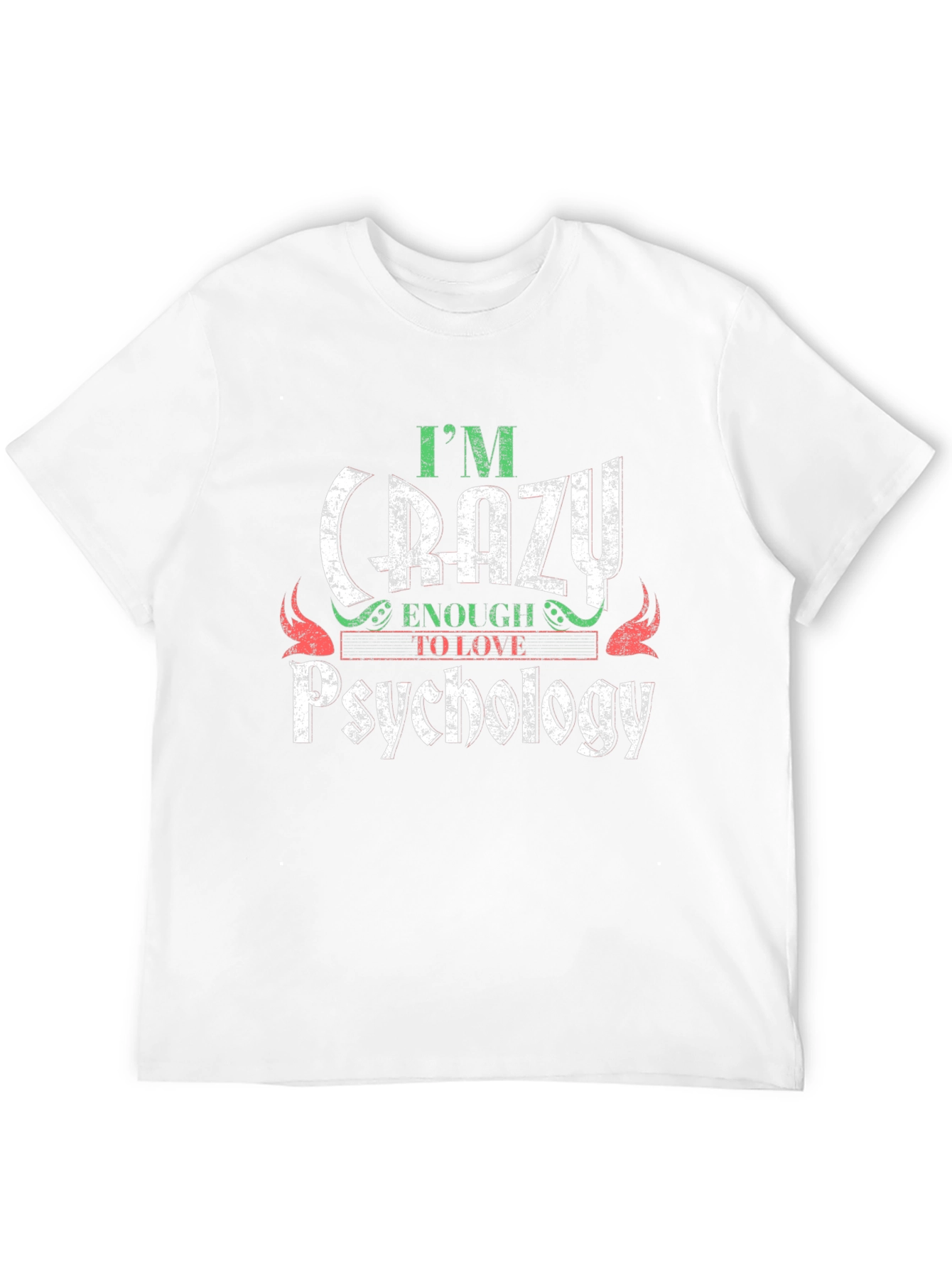 Crazy Enough to Love Psychology Graphic Tee