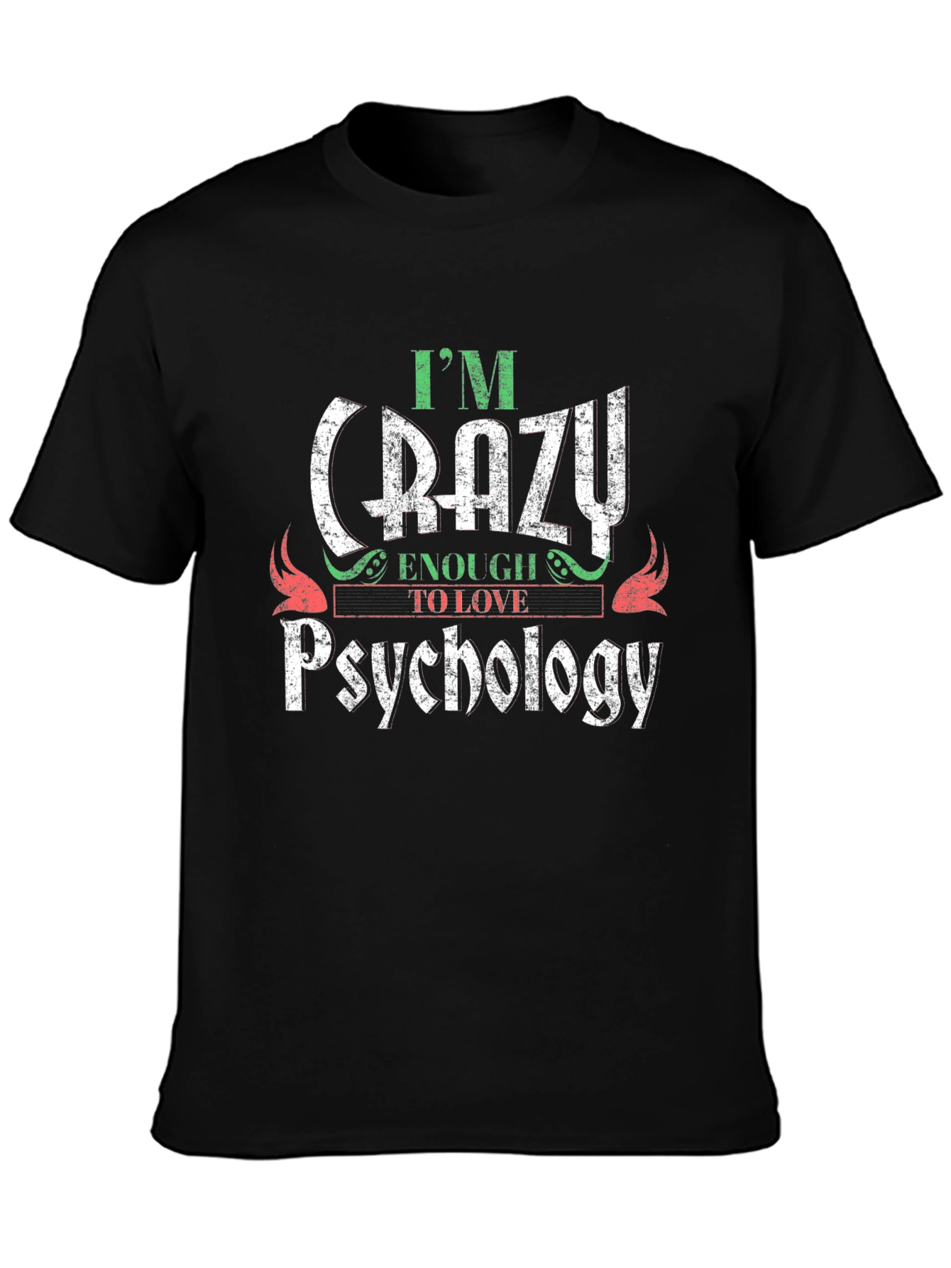 Crazy Enough to Love Psychology Graphic Tee