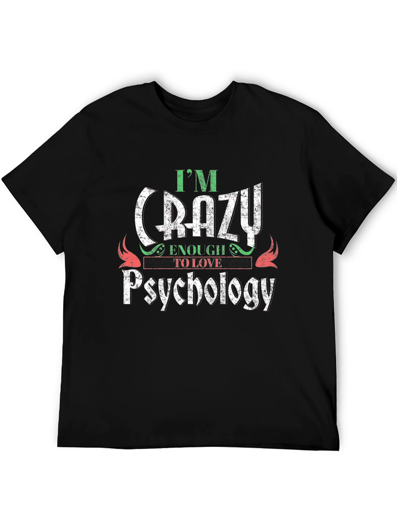 Crazy Enough to Love Psychology Graphic Tee