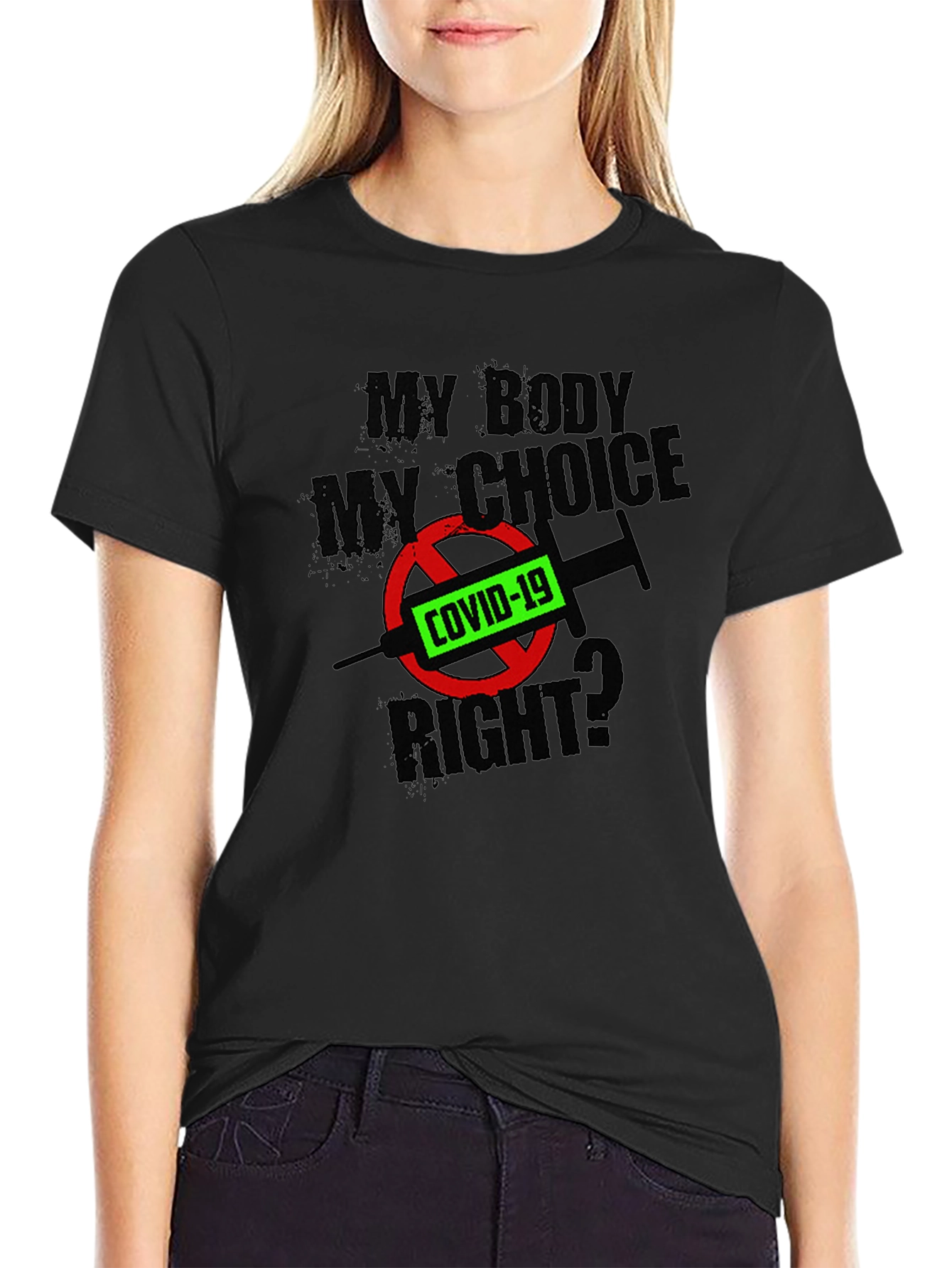 My Body My Choice? COVID-19 T-Shirt