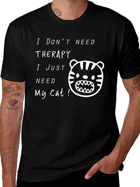 Funny Cat Therapy T-Shirt - I Just Need My Cat!
