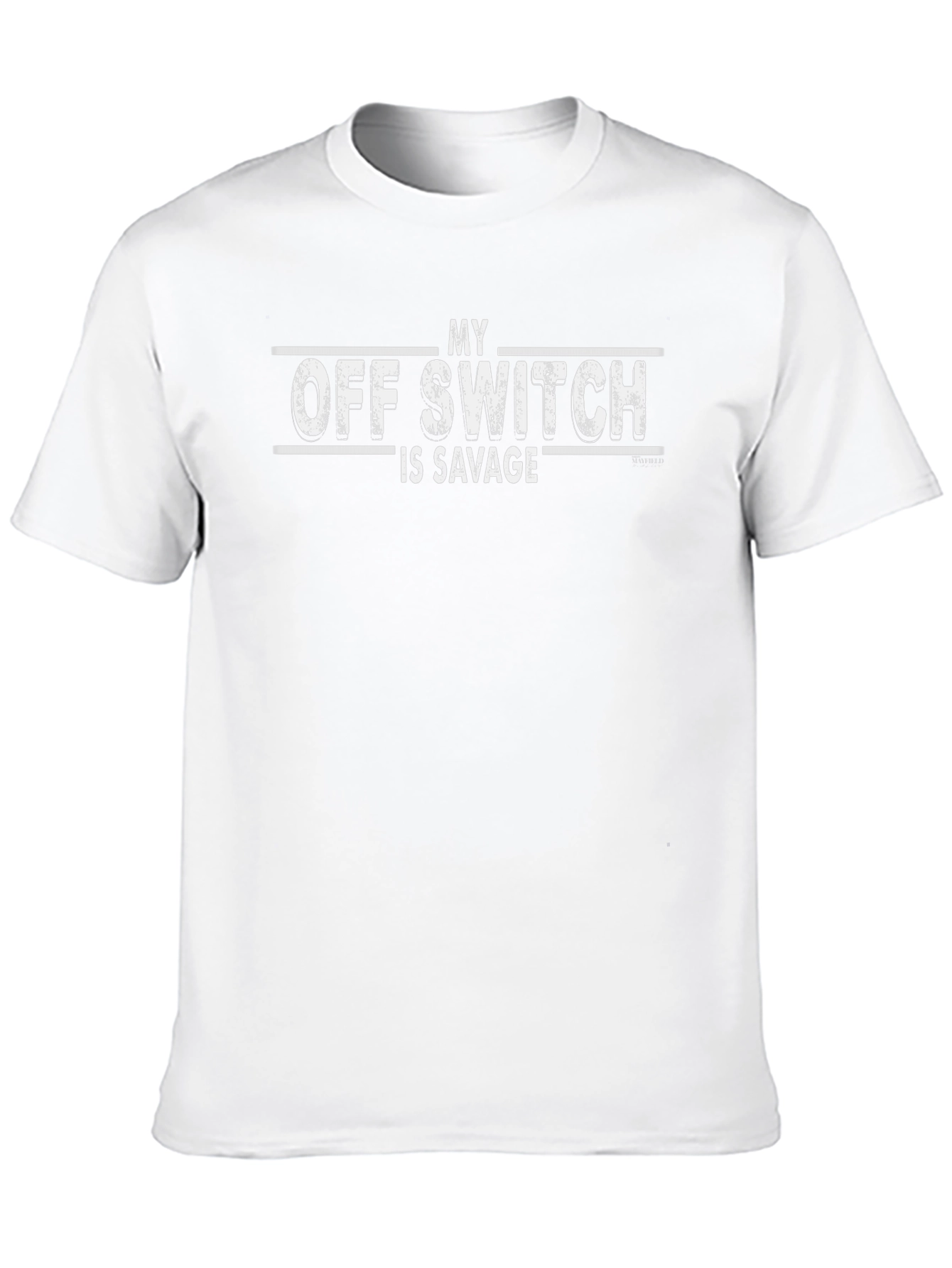 My Off Switch is Savage Graphic T-Shirt