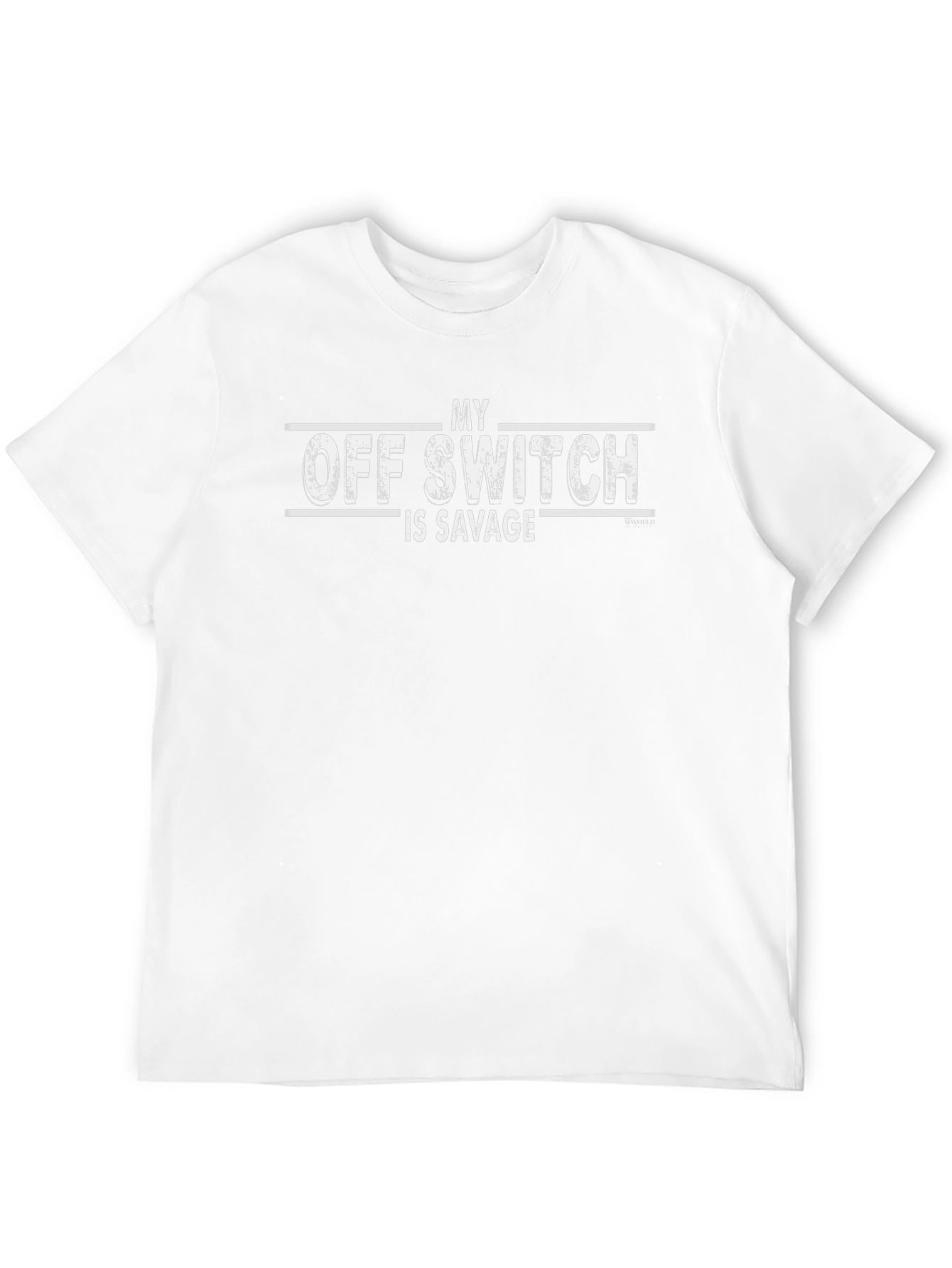 My Off Switch is Savage Graphic T-Shirt