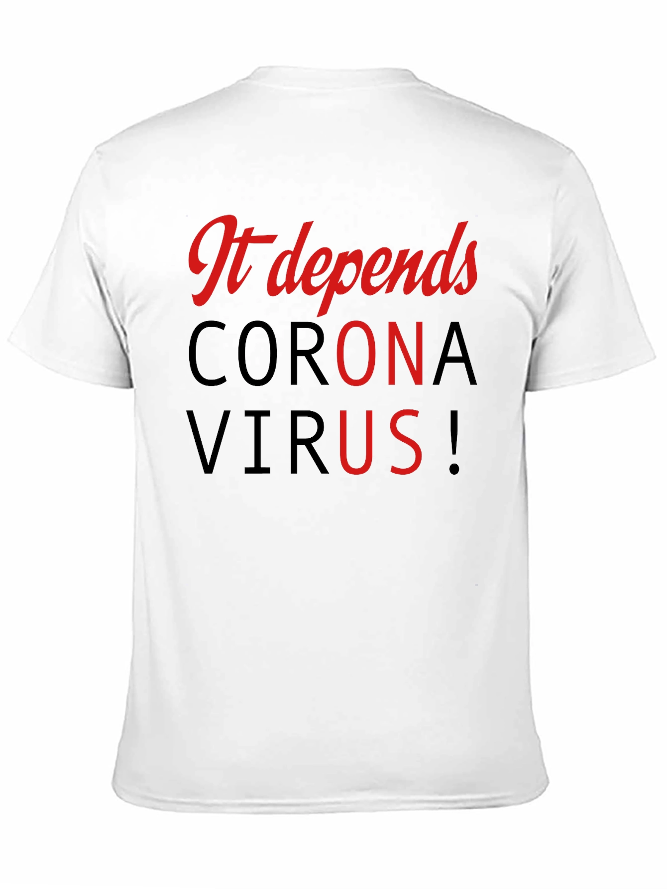 It Depends Corona Virus Black T-Shirt