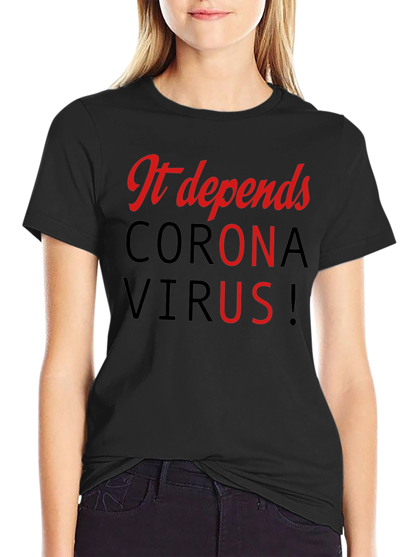 It Depends Corona Virus Black T-Shirt
