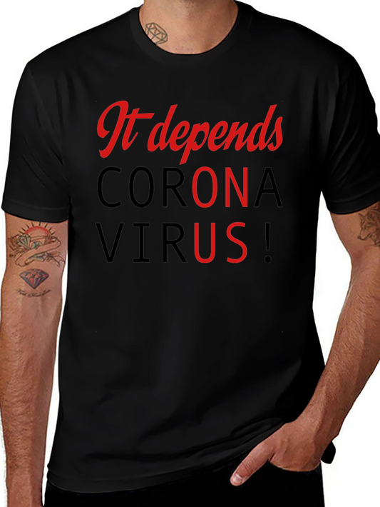 It Depends Corona Virus Black T-Shirt