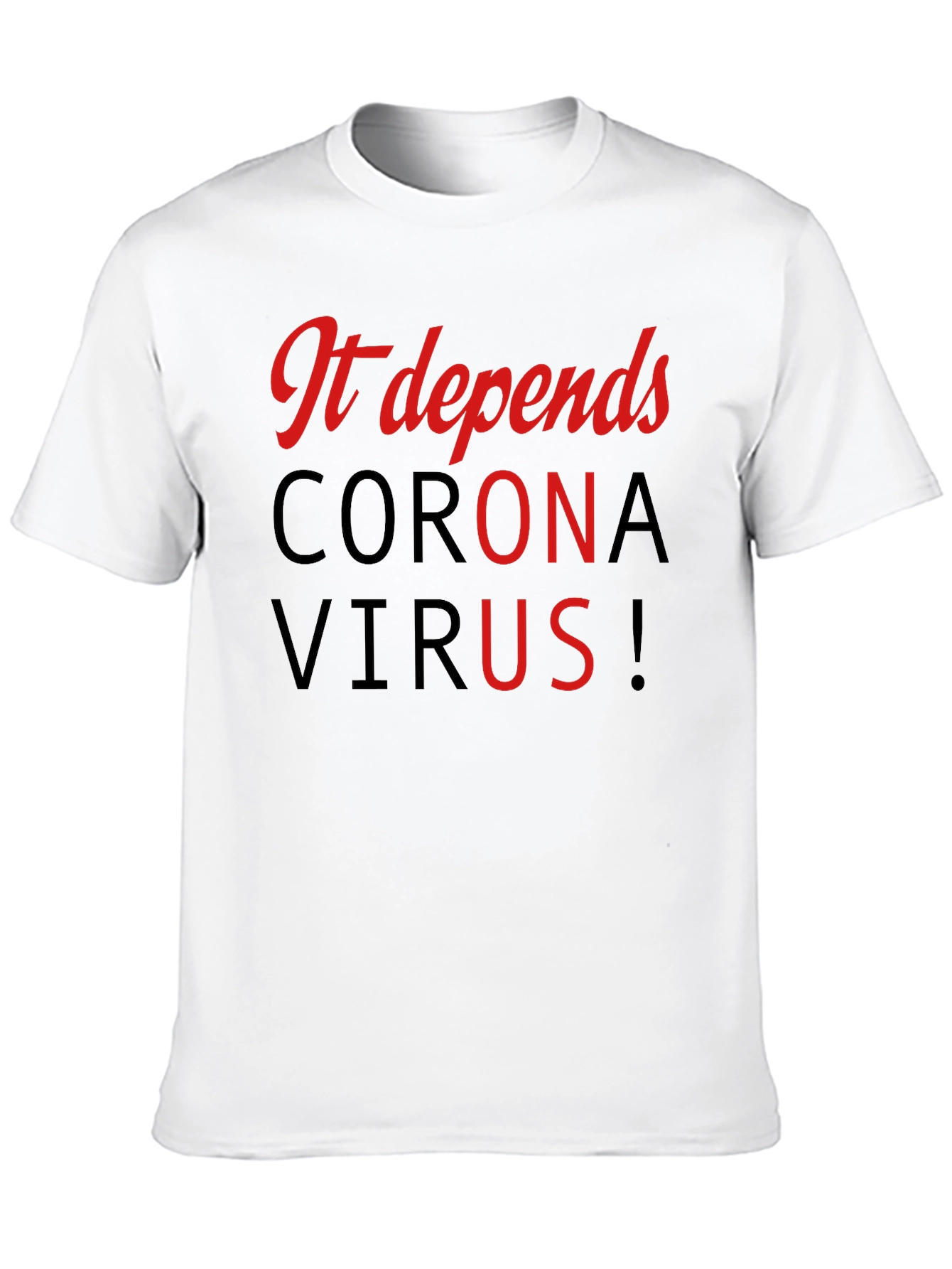 It Depends Corona Virus Black T-Shirt
