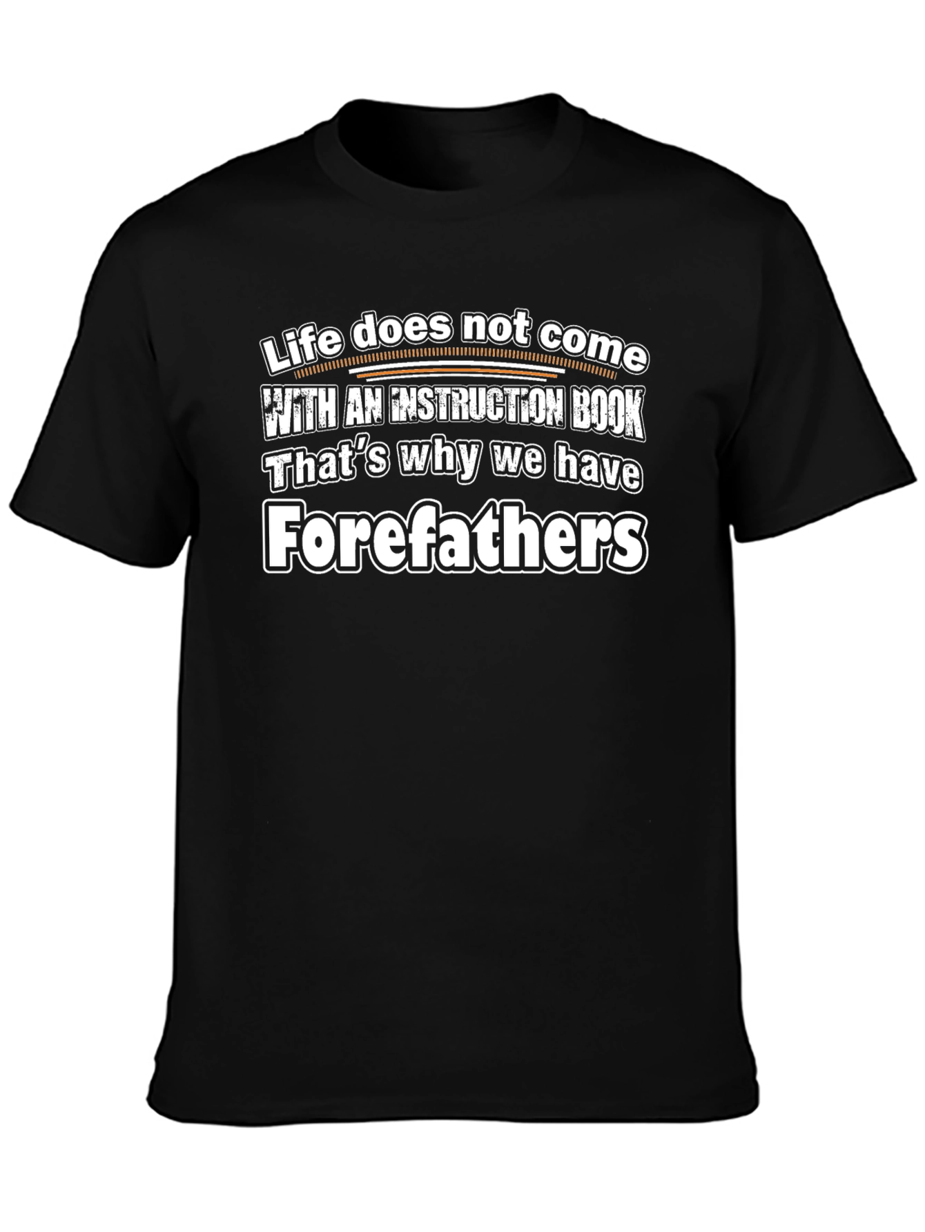 Life Doesnt Come With a Instruction Book T-Shirt