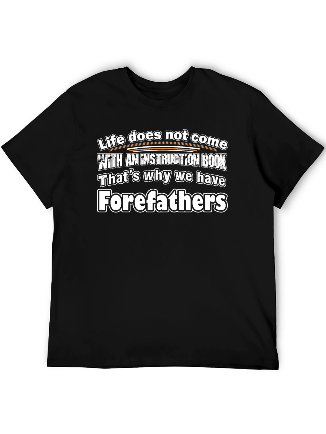 Life Doesnt Come With a Instruction Book T-Shirt