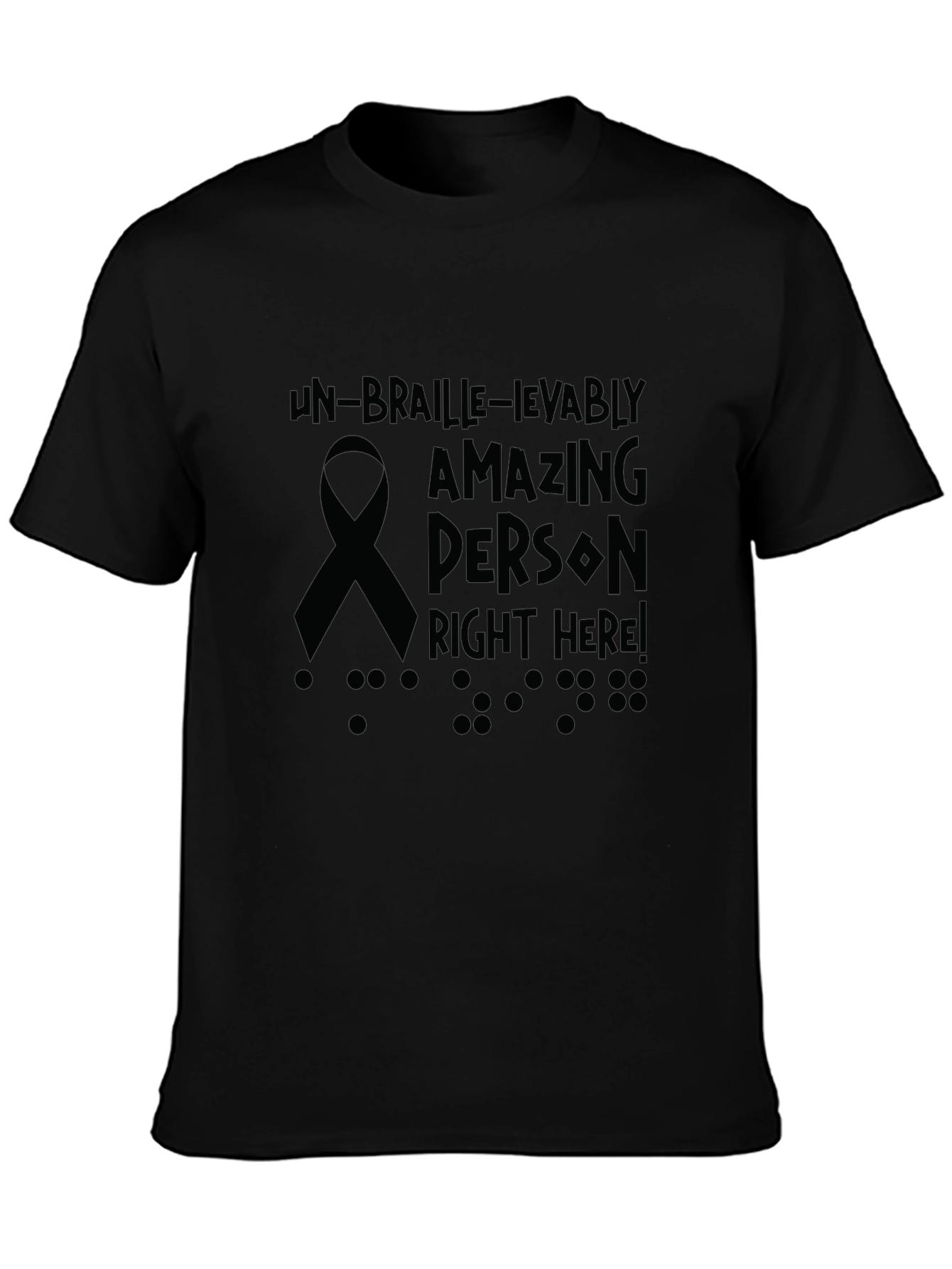 Un-Braille-Ievably Amazing Person T-Shirt