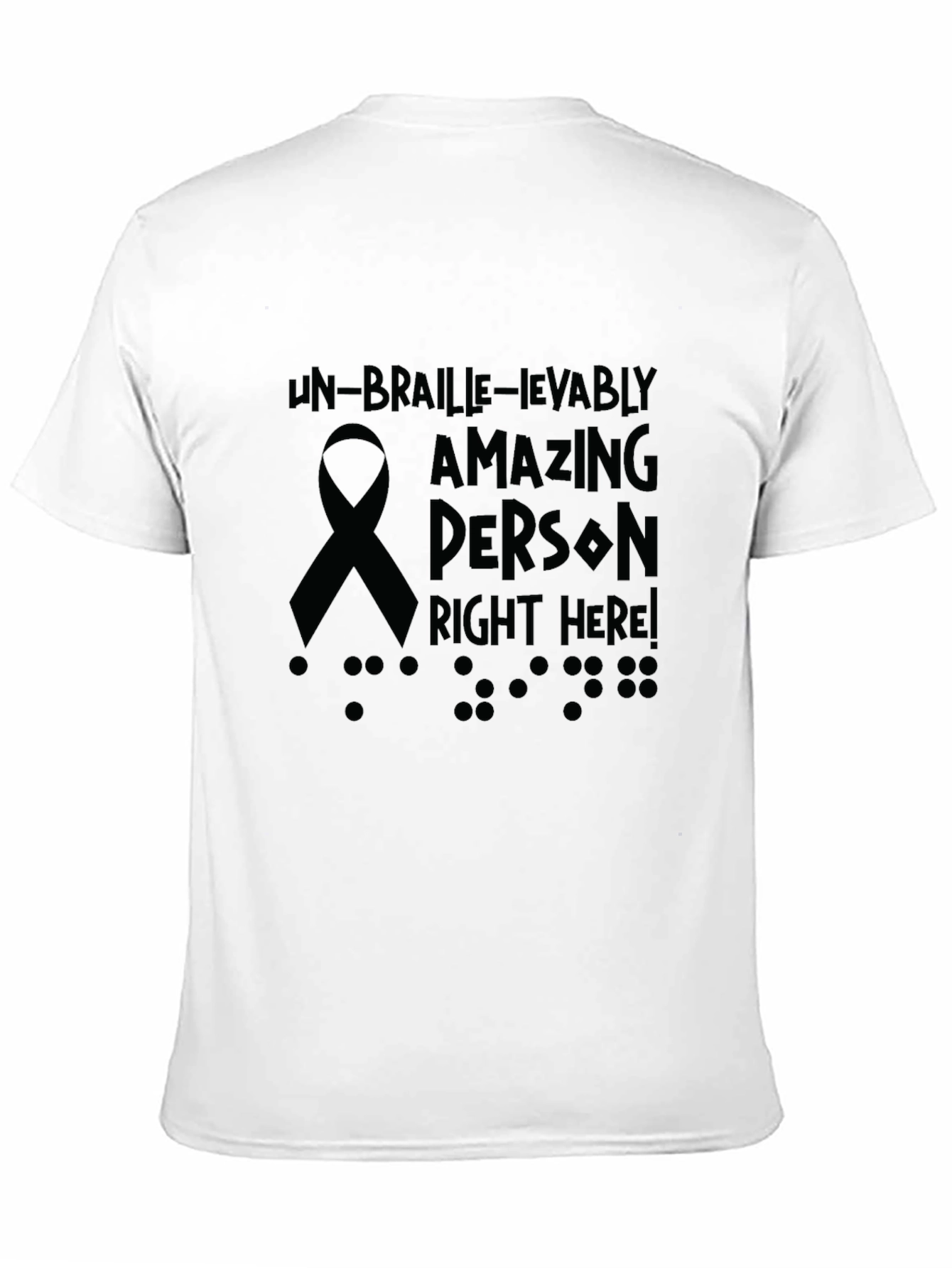 Un-Braille-Ievably Amazing Person T-Shirt