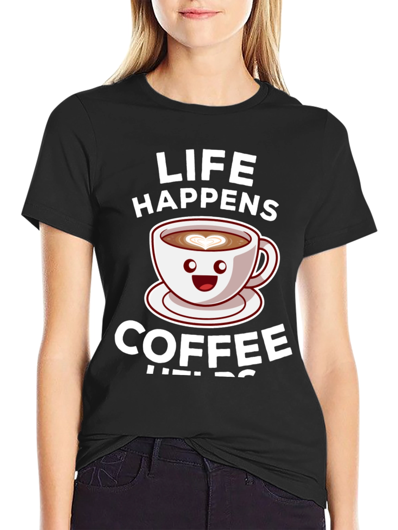 Life Happens Coffee Helps Graphic Tee