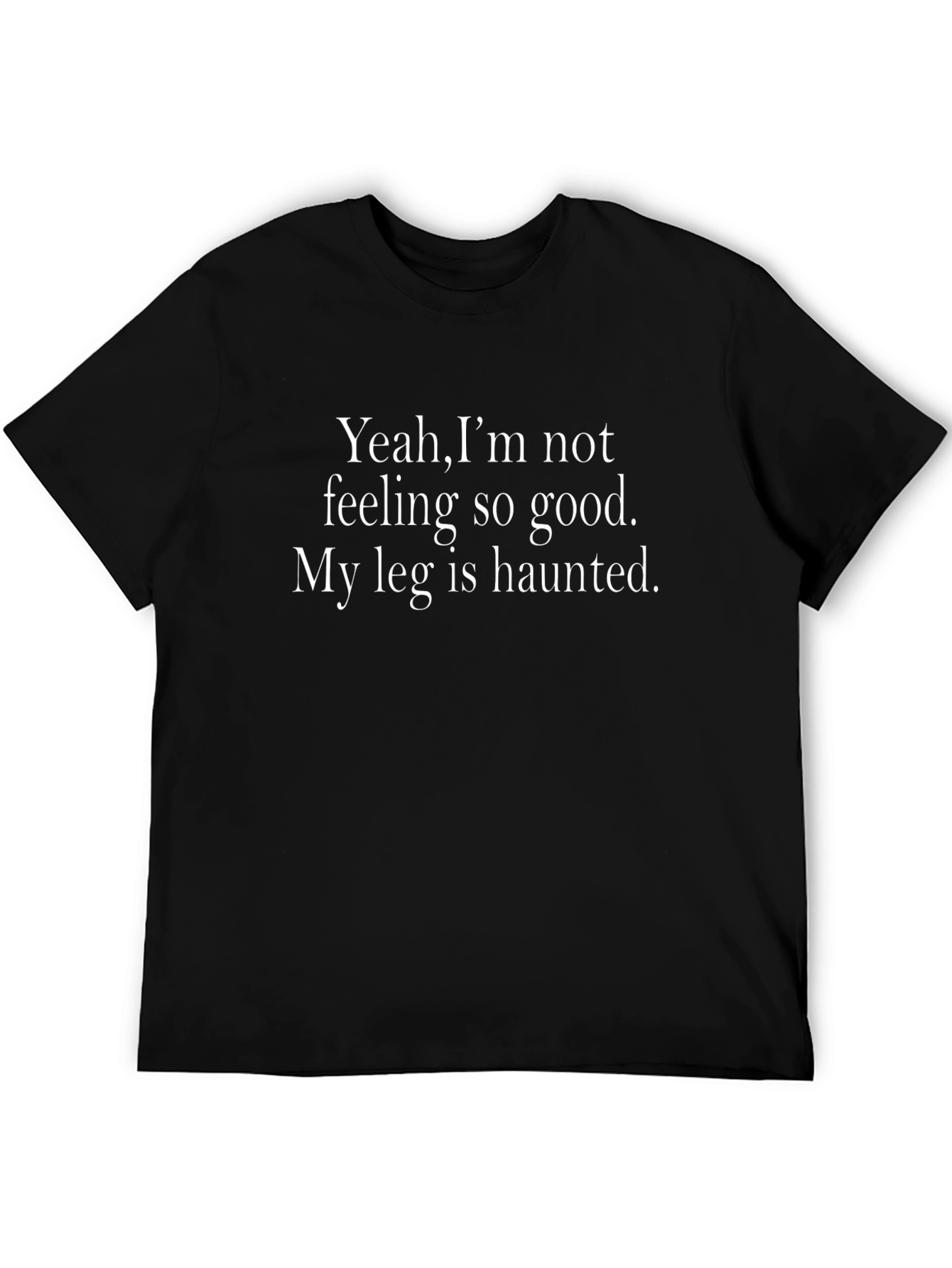 Haunted Leg T-Shirt: Funny Novelty Graphic Tee
