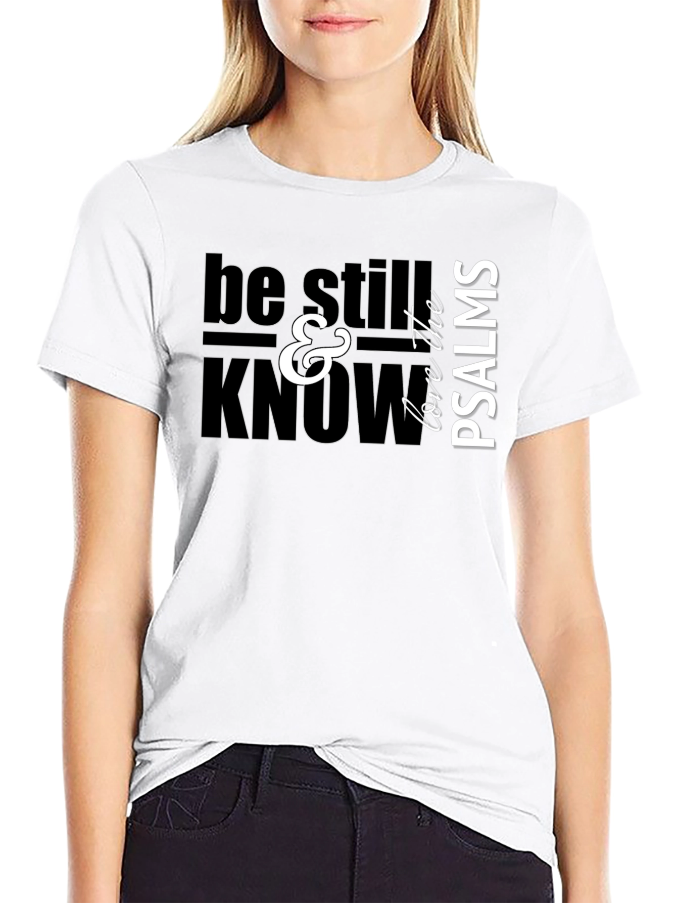 Be Still & Know Psalms Graphic T-Shirt