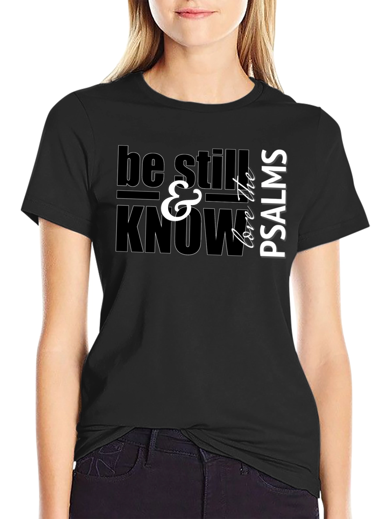 Be Still & Know Psalms Graphic T-Shirt