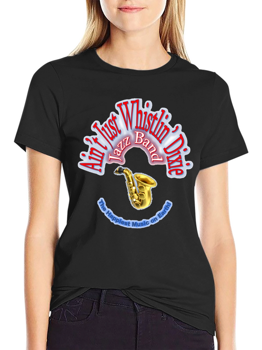 Aint Just Whistlin Dixie Jazz Band Graphic Tee
