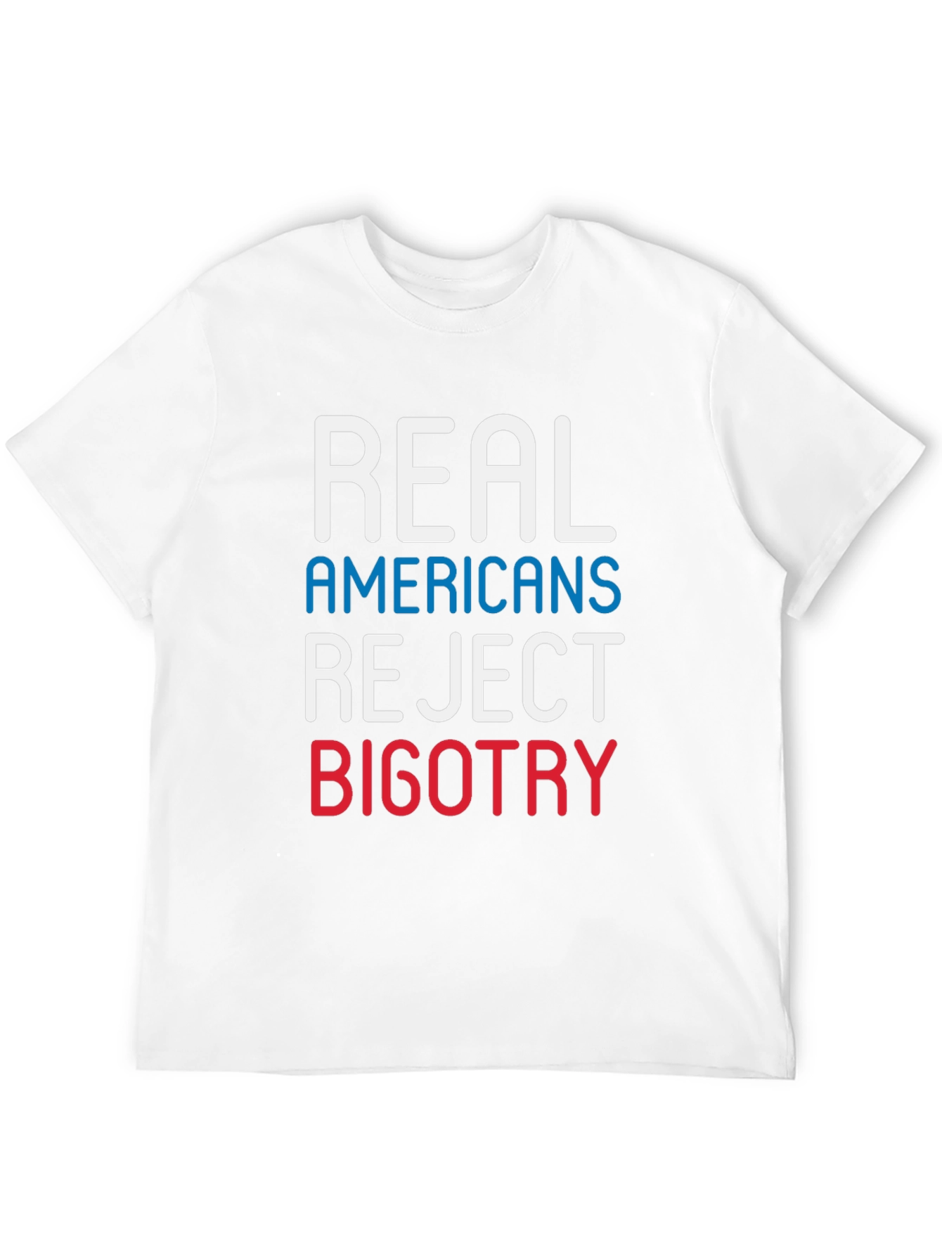 Real Americans Reject Bigotry T-Shirt