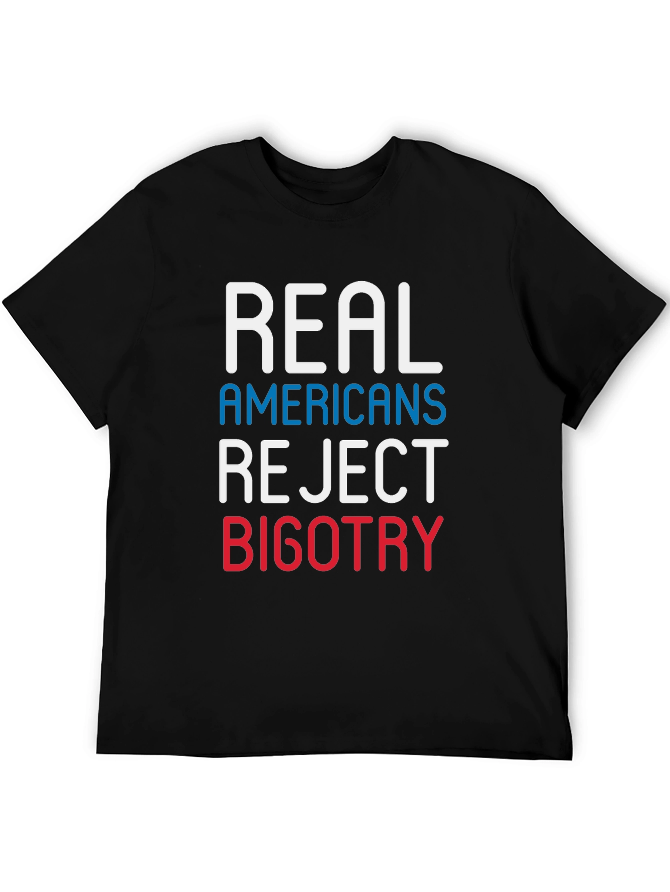 Real Americans Reject Bigotry T-Shirt
