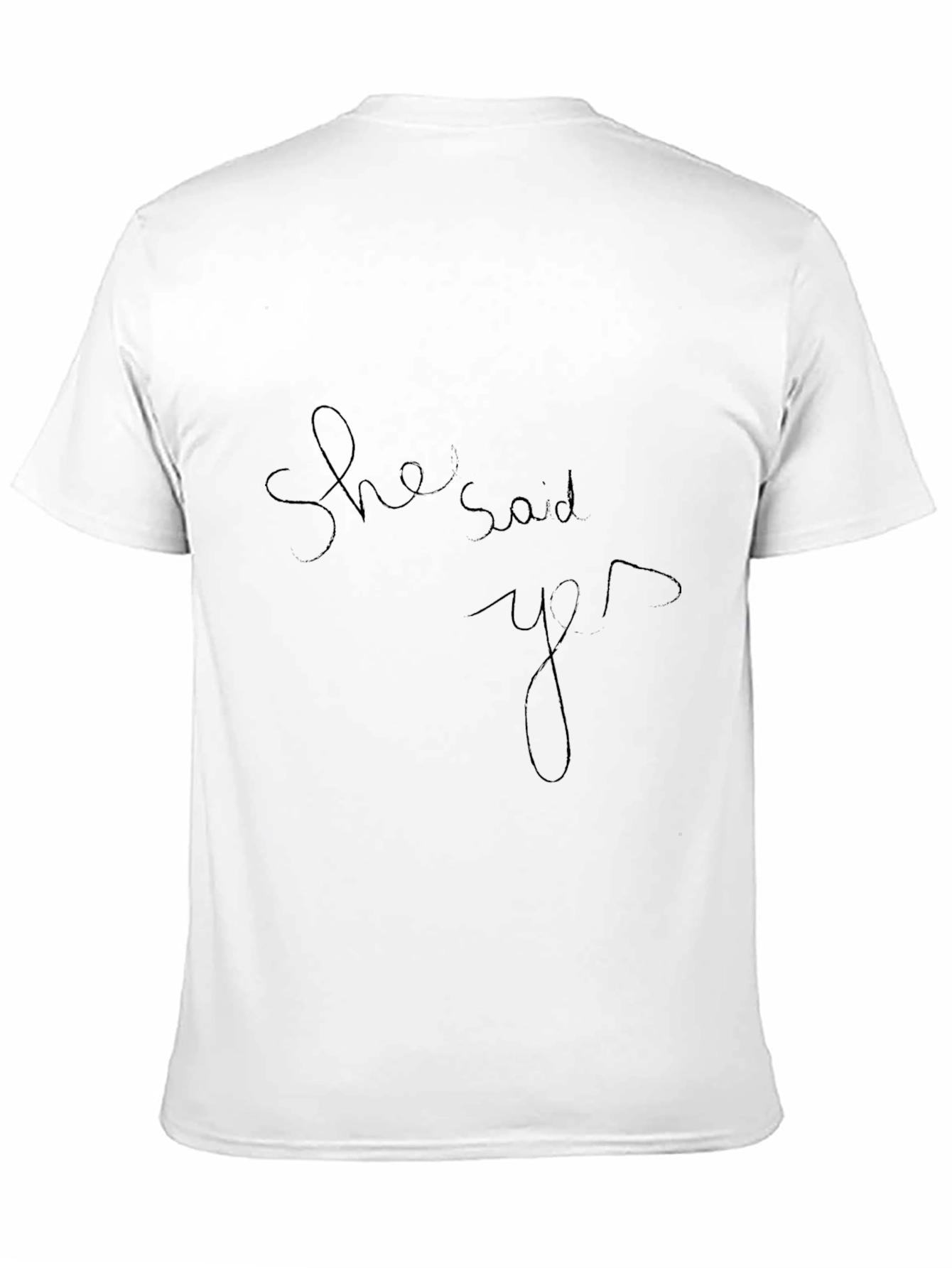 She Said Yes T-Shirt - Minimalist Design