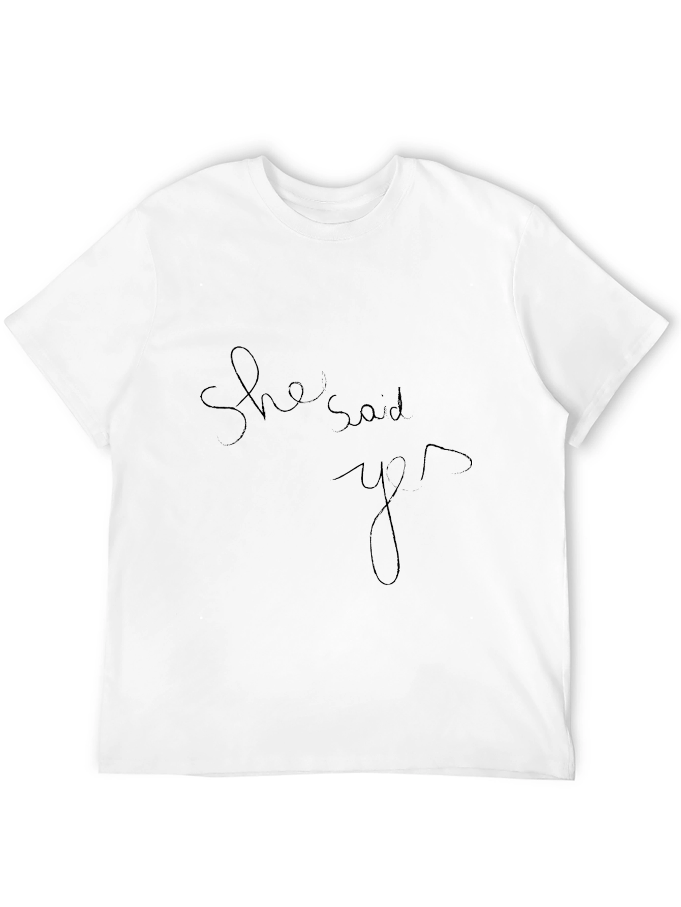 She Said Yes T-Shirt - Minimalist Design