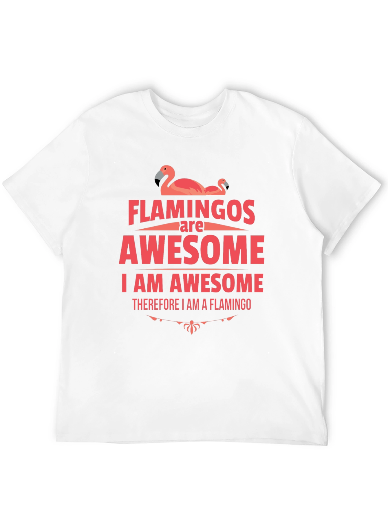 Flamingos Are Awesome Graphic T-Shirt