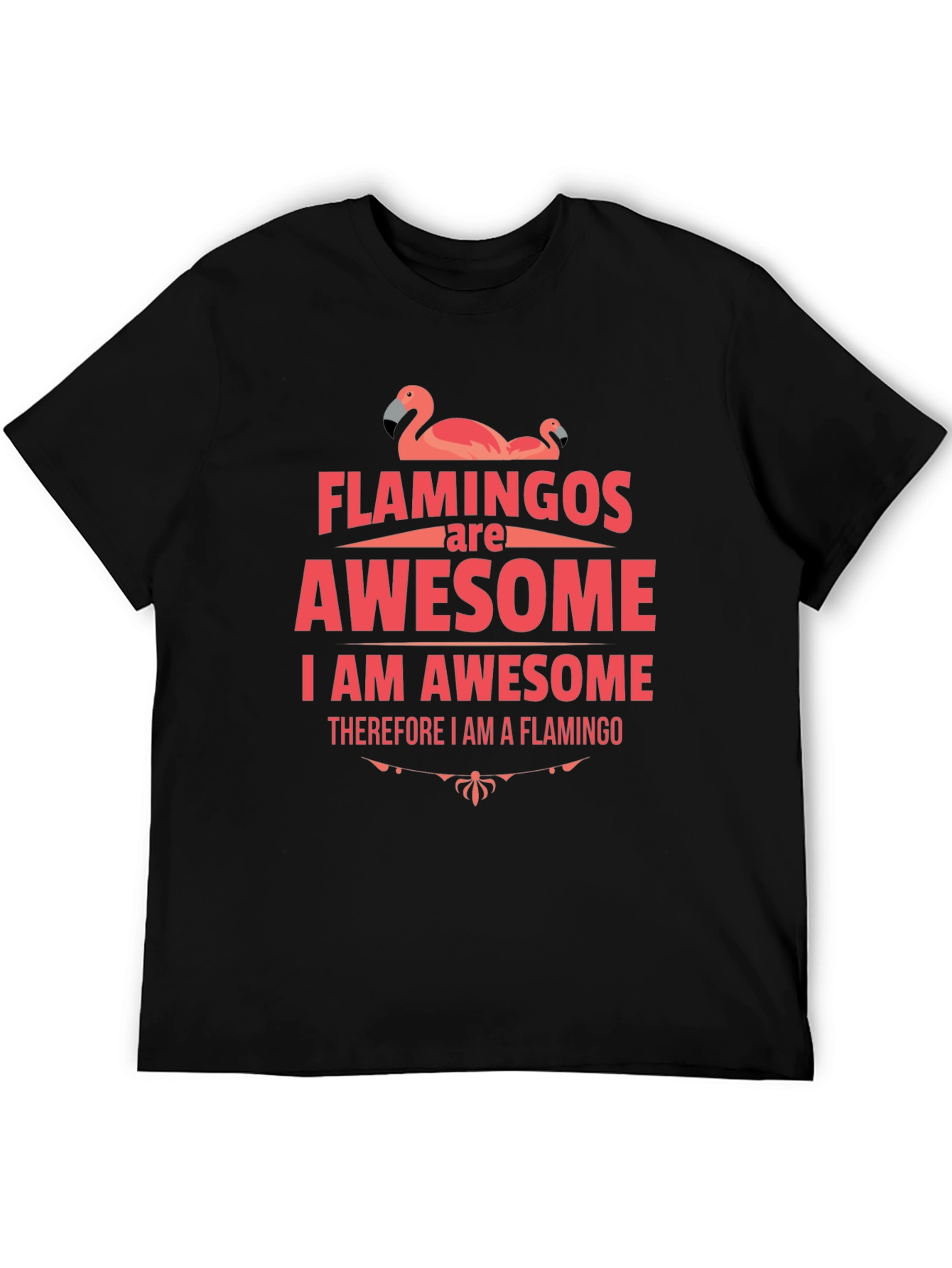 Flamingos Are Awesome Graphic T-Shirt