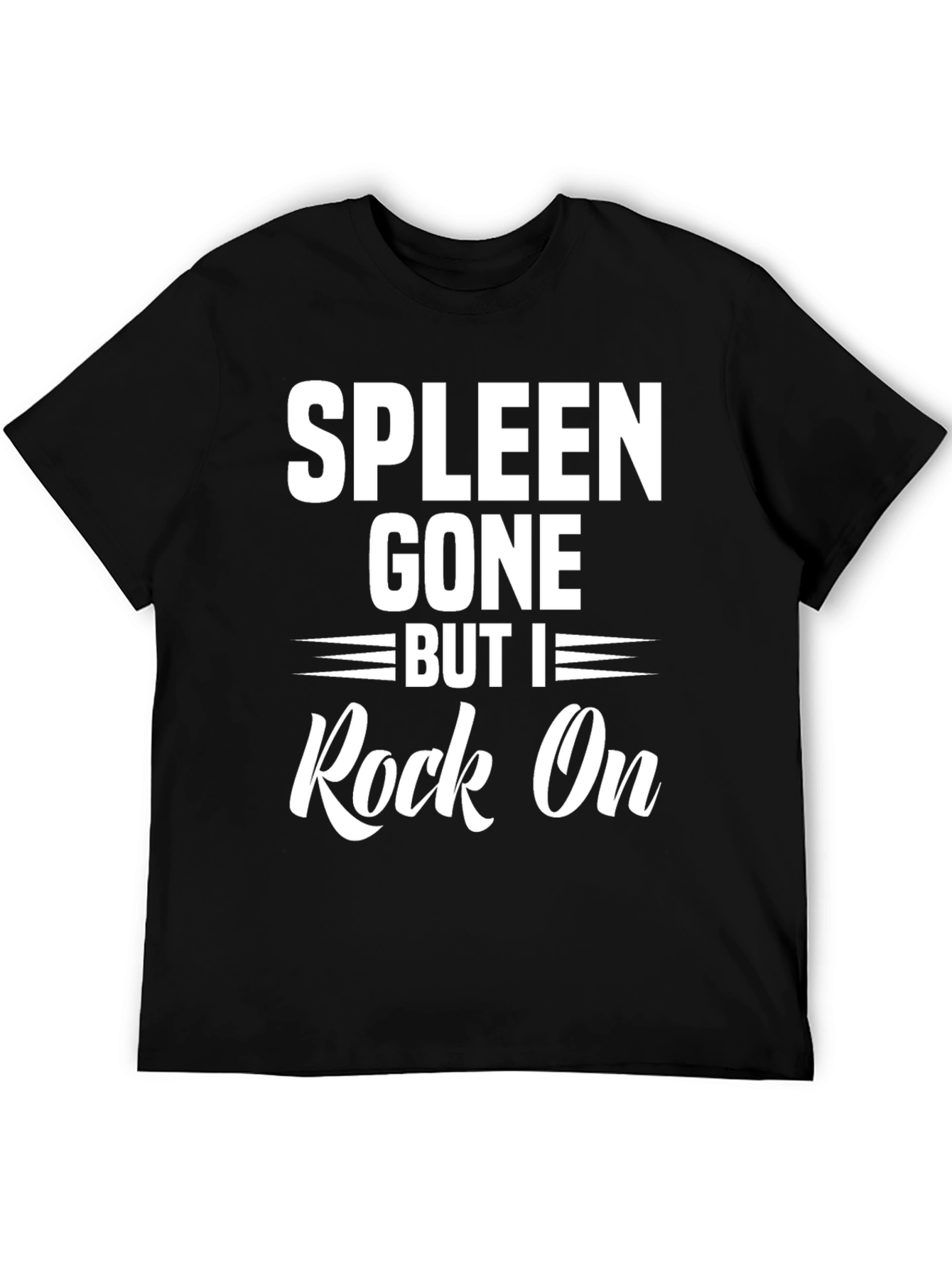 Spleen Gone But I Rock On Black T-Shirt