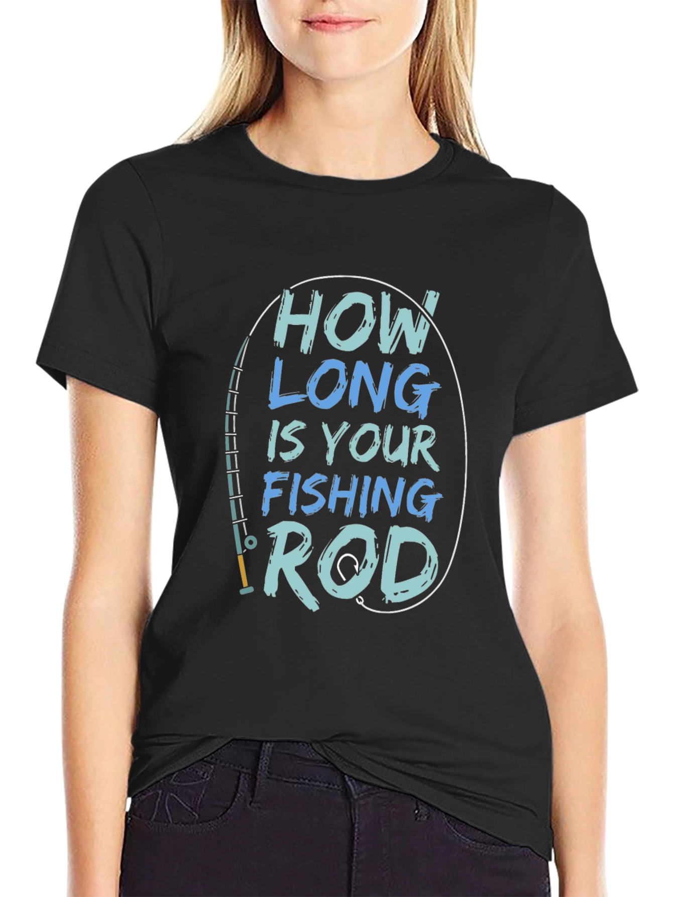 How Long is Your Fishing Rod T-Shirt