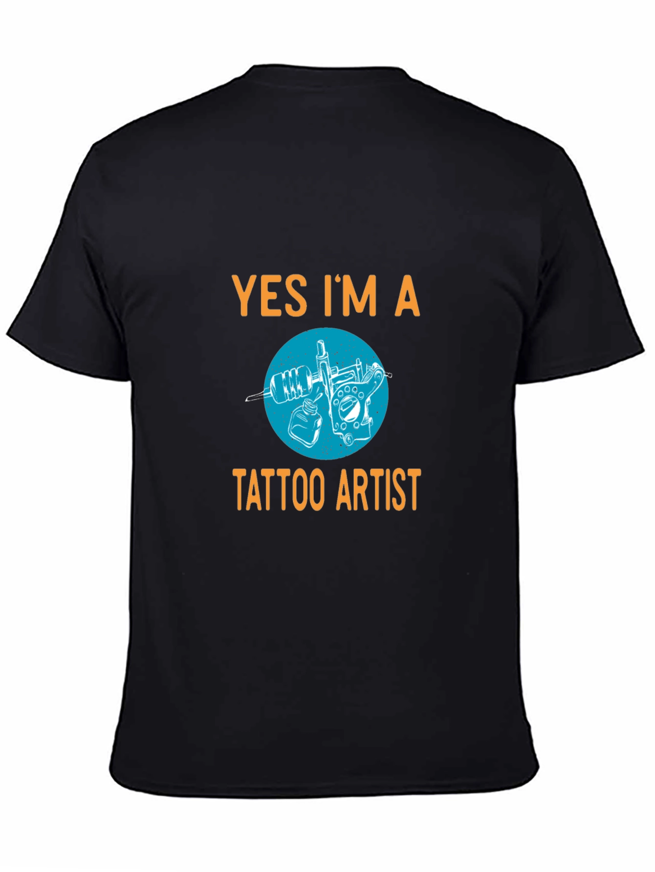 Yes Im A Tattoo Artist Graphic Tee