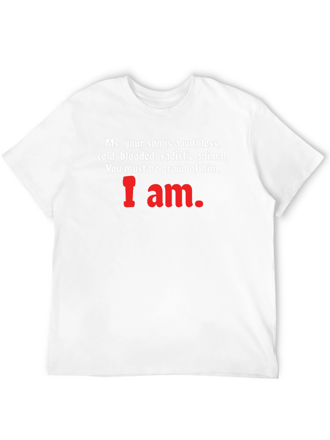 Ruthless Son T-Shirt - Proud Mom Tee