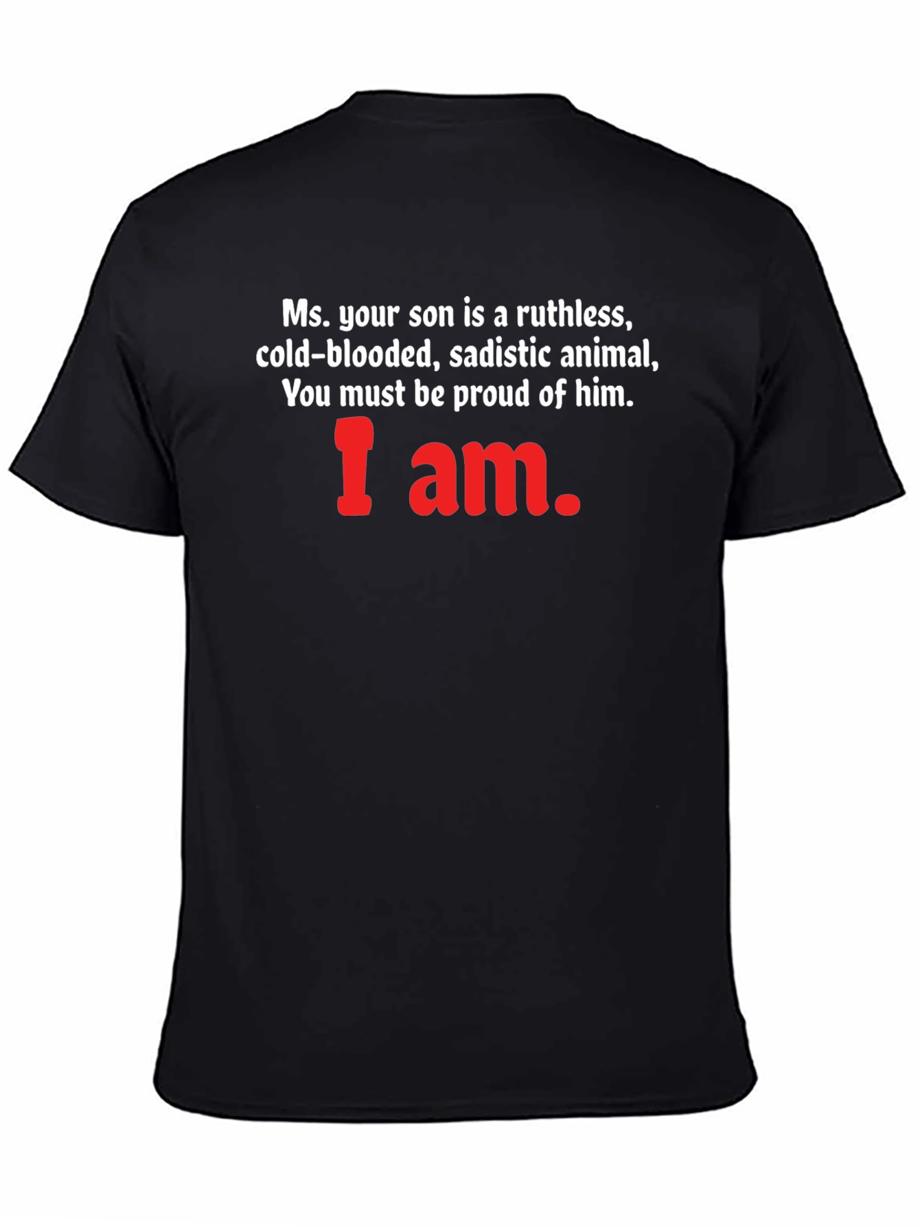 Ruthless Son T-Shirt - Proud Mom Tee