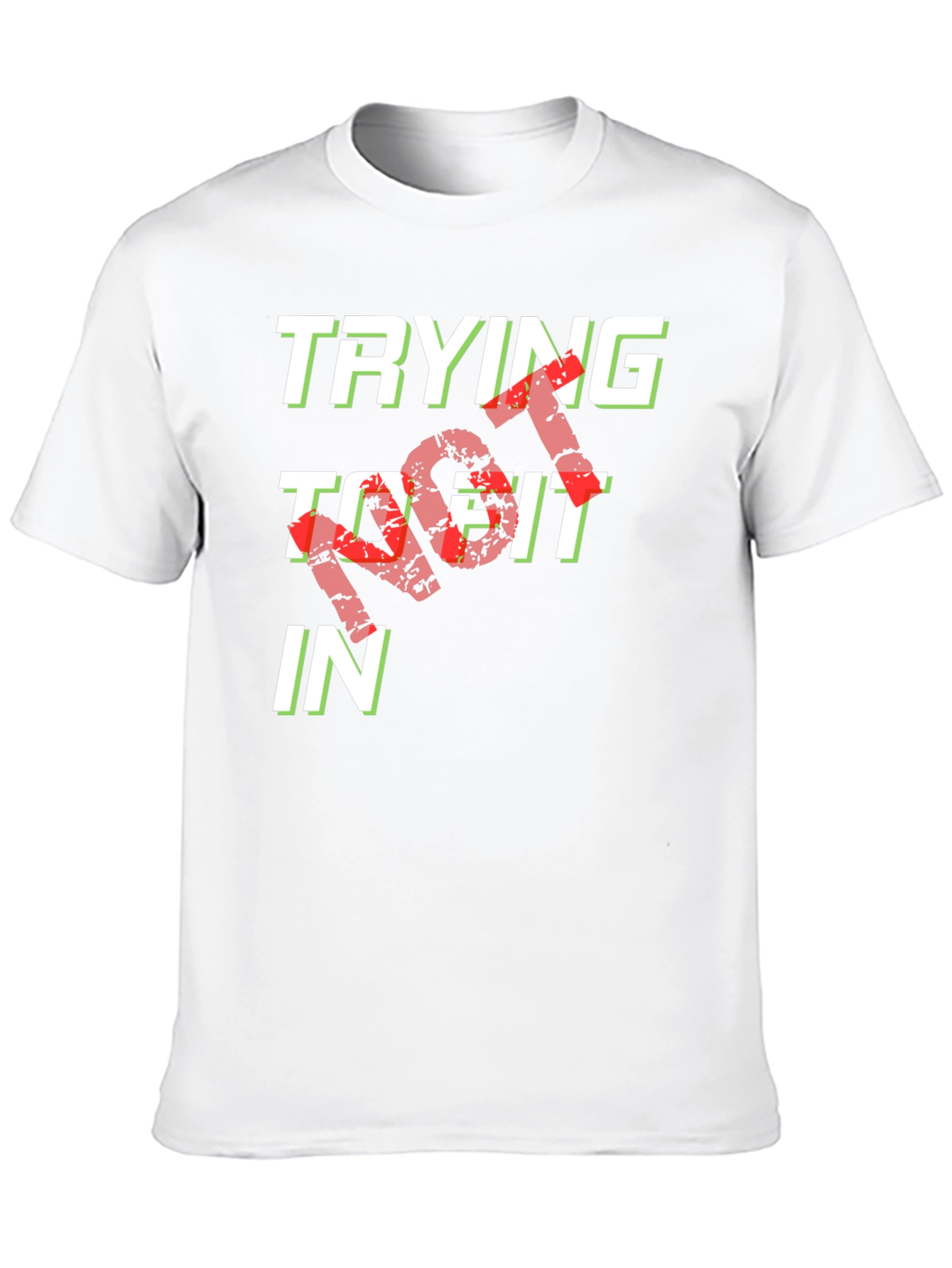 Trying Not To Fit In Graphic Tee