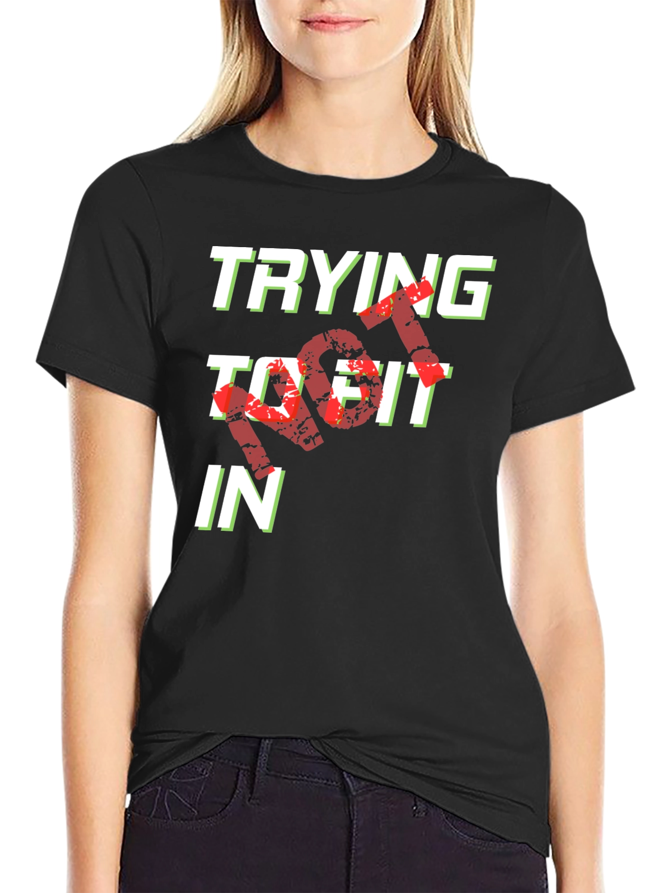 Trying Not To Fit In Graphic Tee