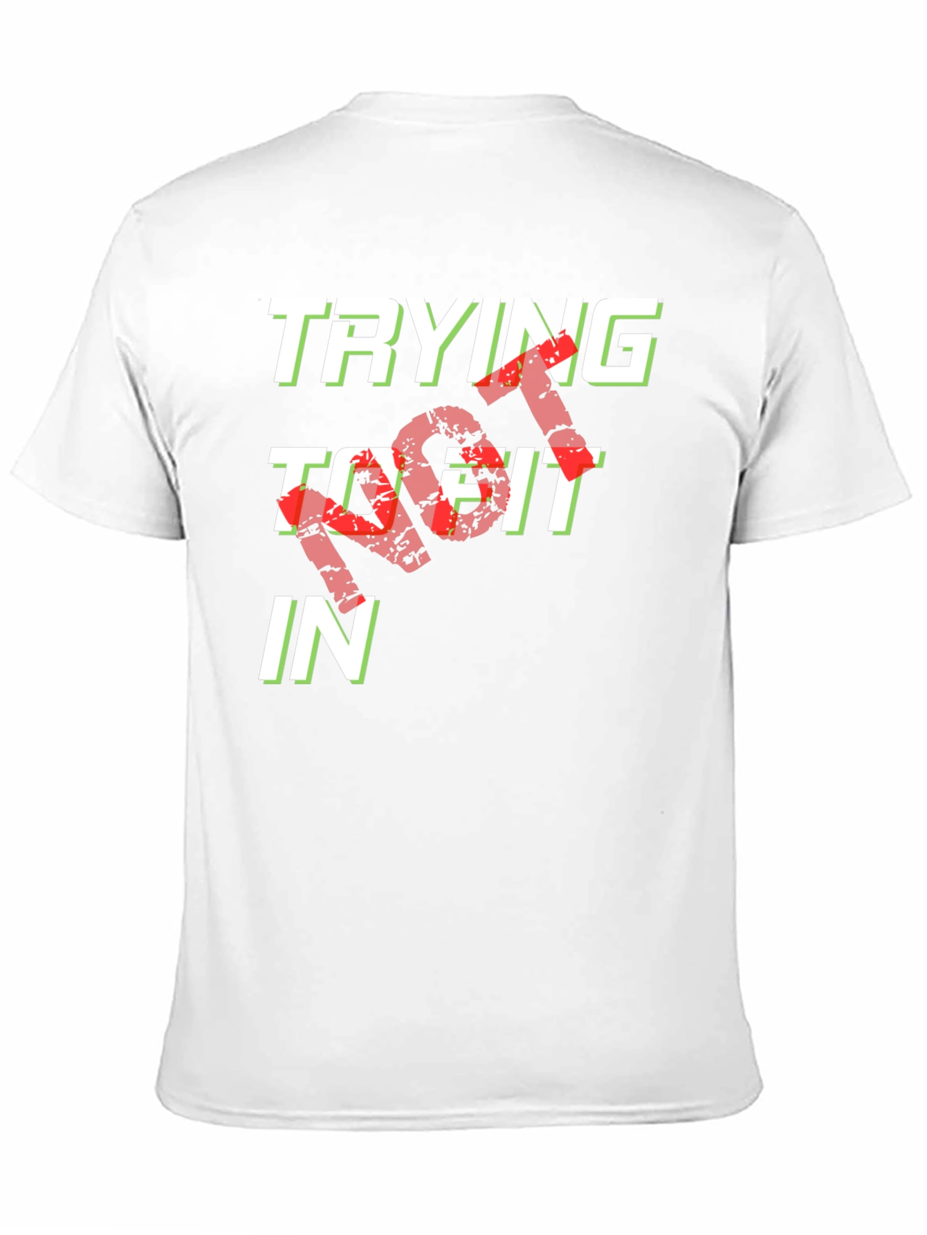 Trying Not To Fit In Graphic Tee