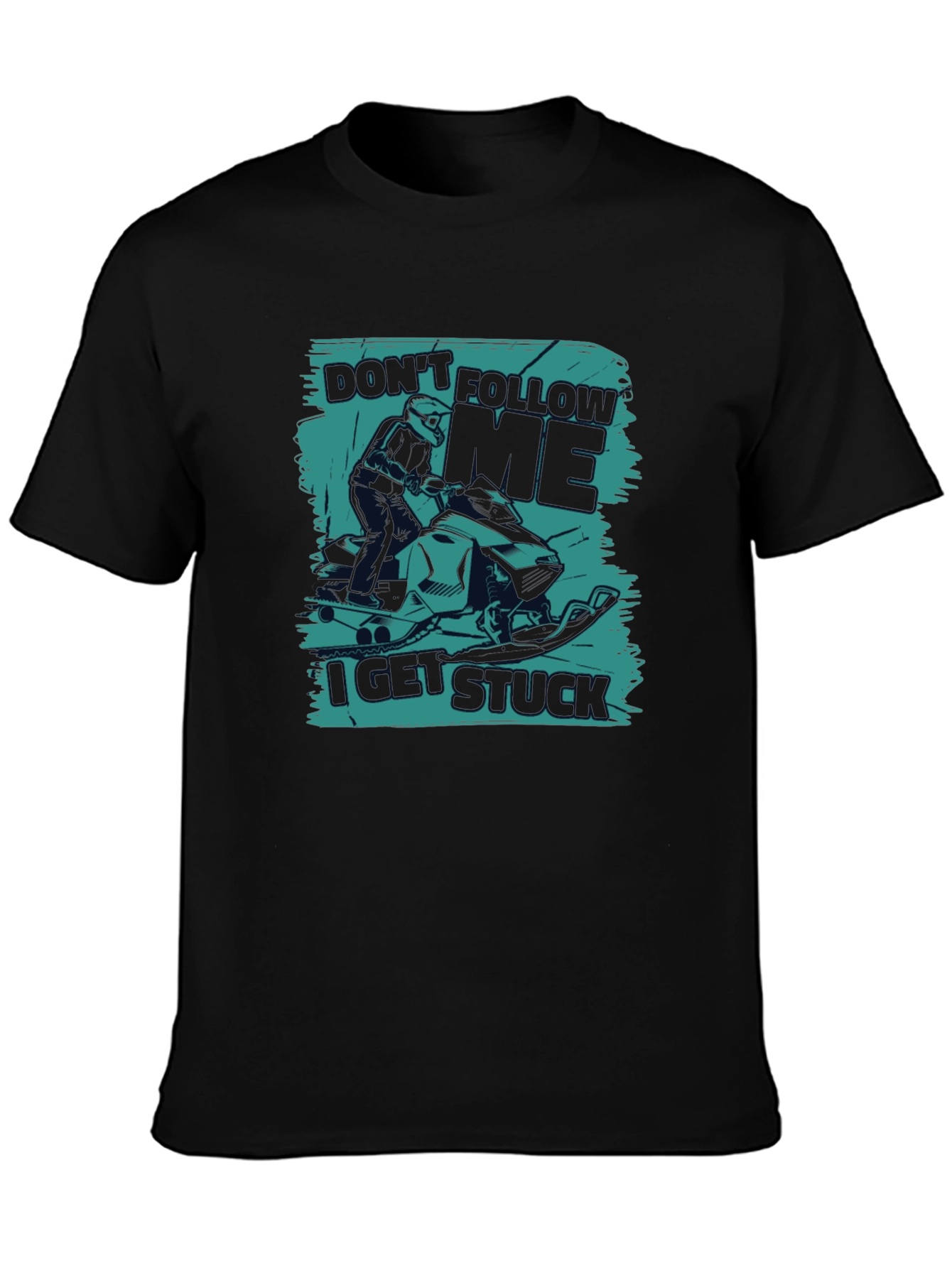 Dont Follow Me I Get Stuck Snowmobile T-Shirt