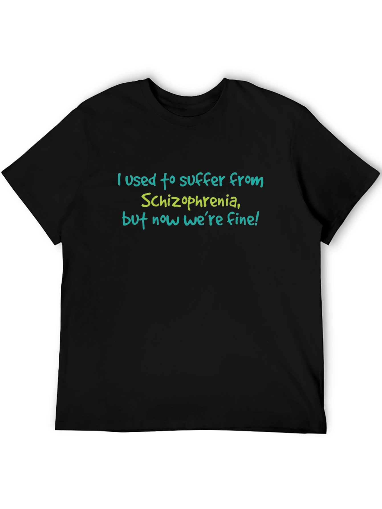 Schizophrenia Humor Graphic Tee - Mens Black T-Shirt