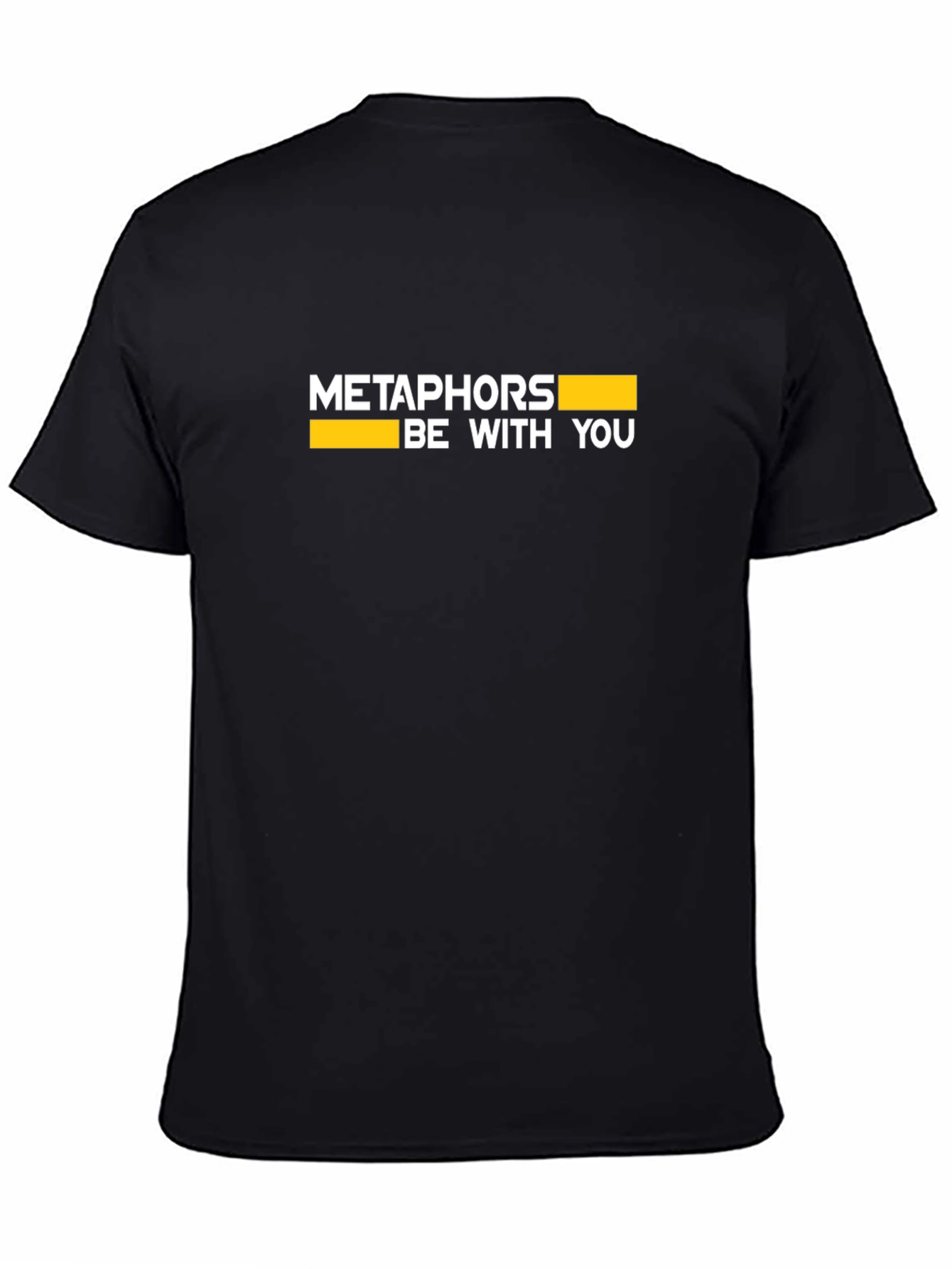 Metaphors Be With You Black T-Shirt