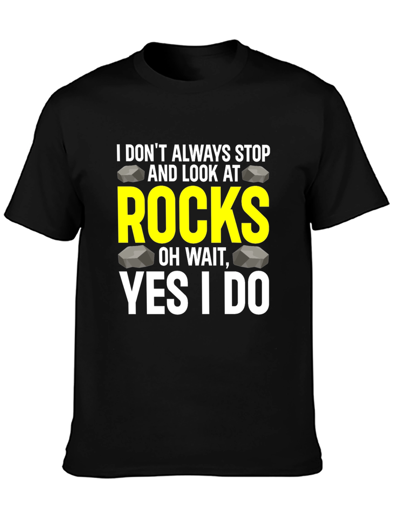 I Stop & Look at Rocks T-Shirt