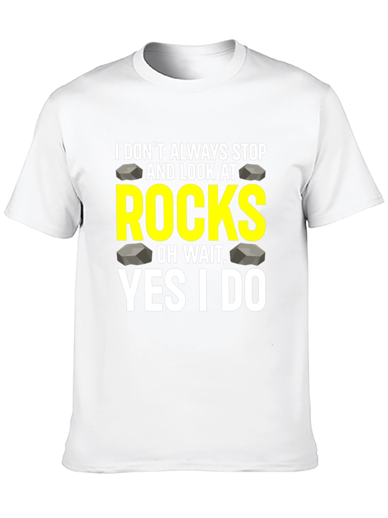 I Stop & Look at Rocks T-Shirt
