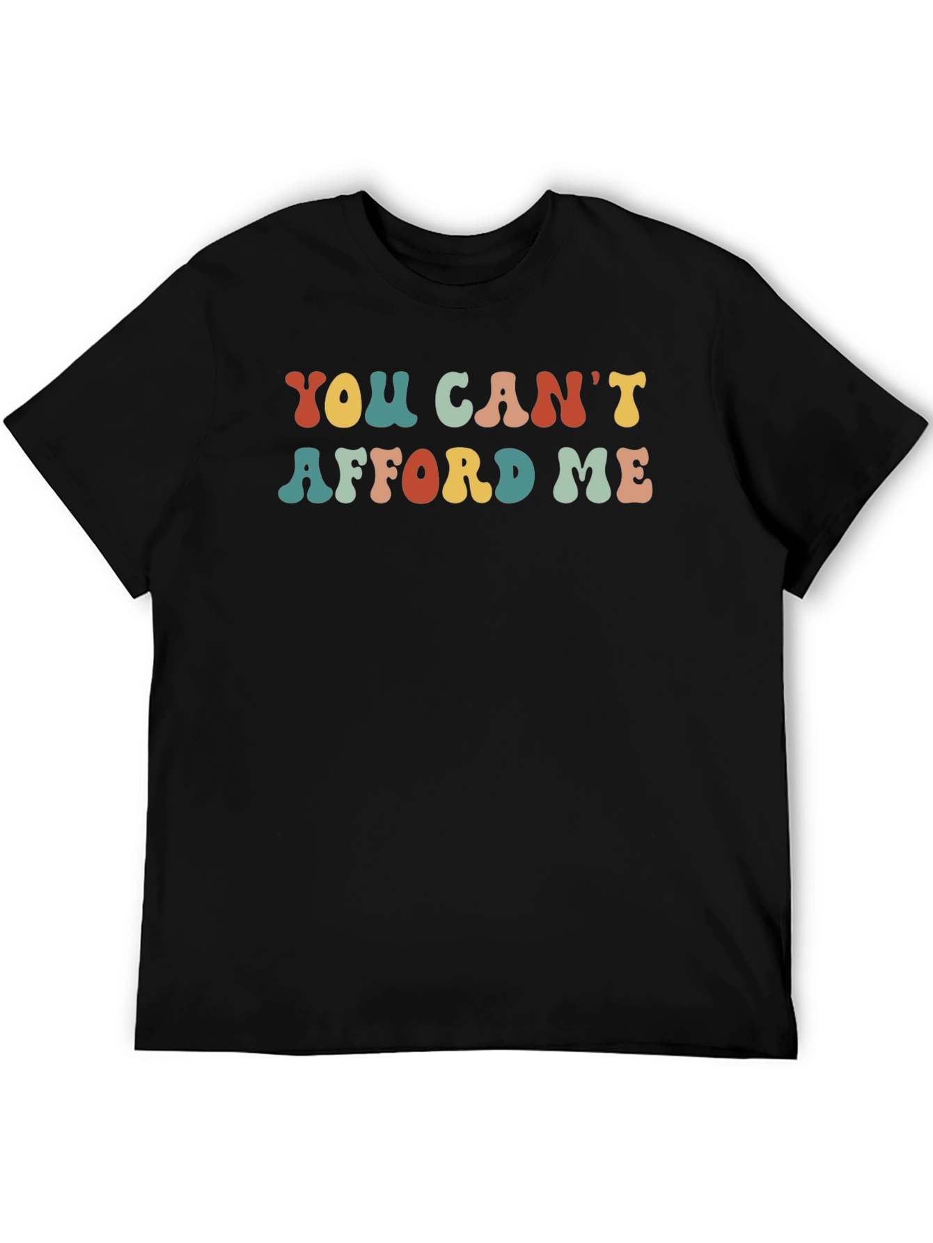 Retro You Cant Afford Me Graphic T-Shirt