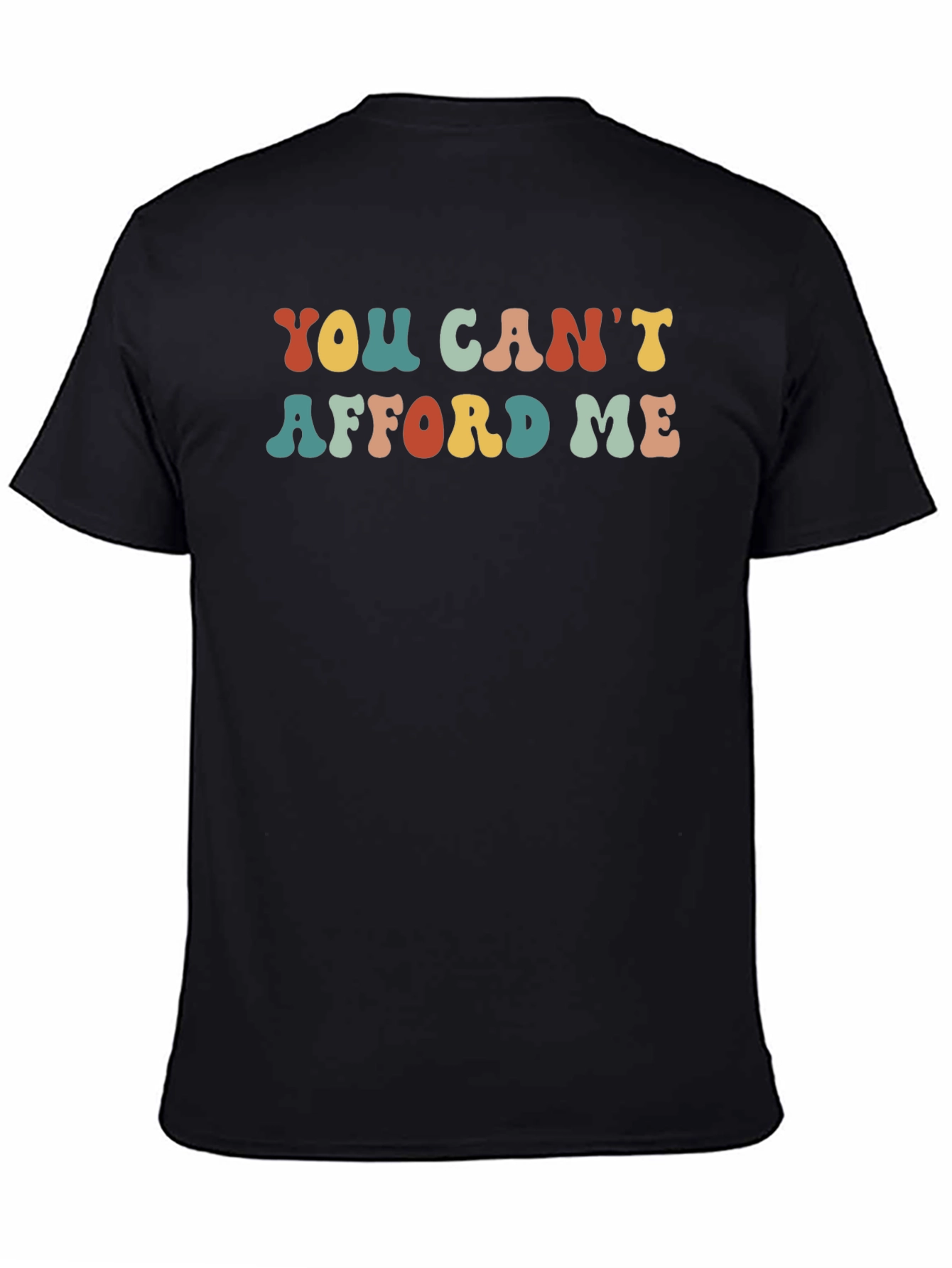 Retro You Cant Afford Me Graphic T-Shirt
