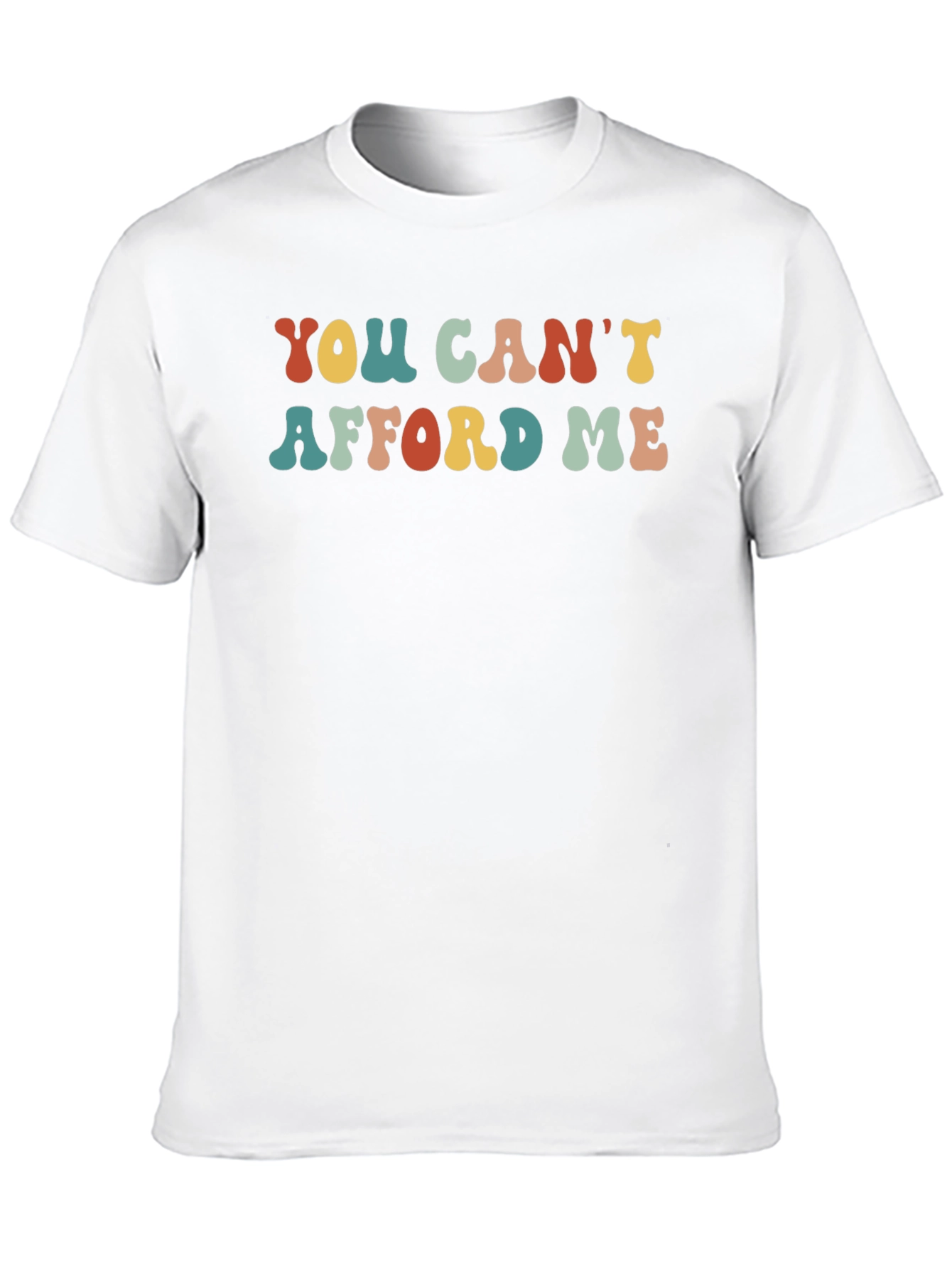 Retro You Cant Afford Me Graphic T-Shirt