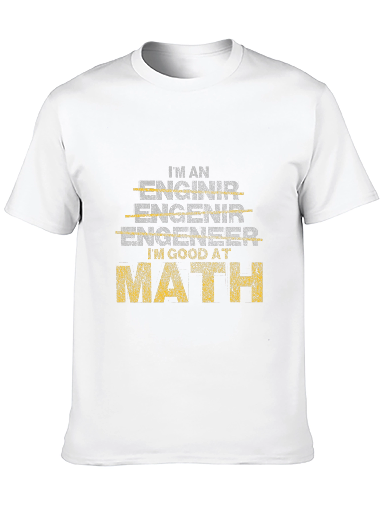 Engineer Good at Math Funny T-Shirt
