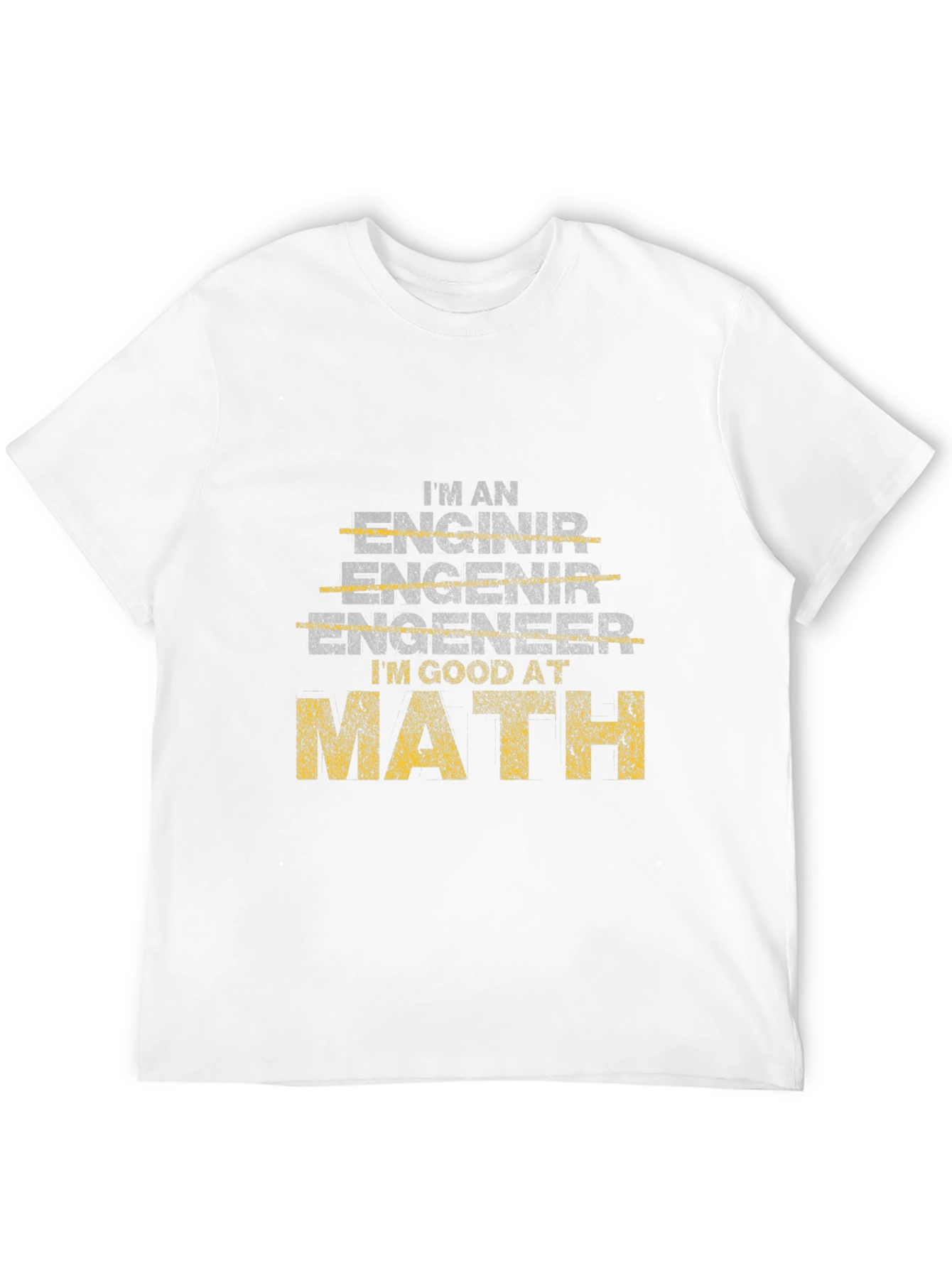 Engineer Good at Math Funny T-Shirt